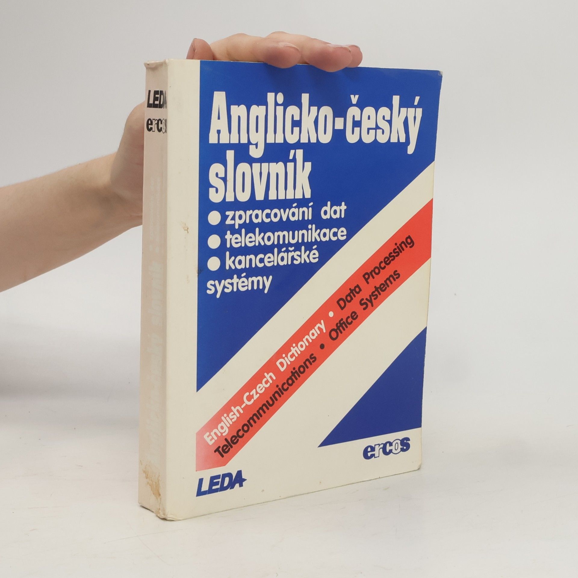 Anglicko-český slovník : Zpracování dat, telekomunikace a kancelářské systémy = English-Czech Dictionary : Data Processing, Telecomunications, Office Systems