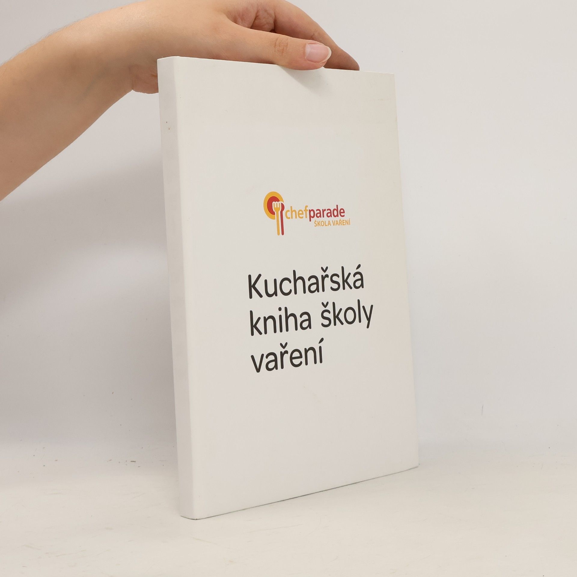 Autorenkollektiv Kuchařská kniha školy vaření