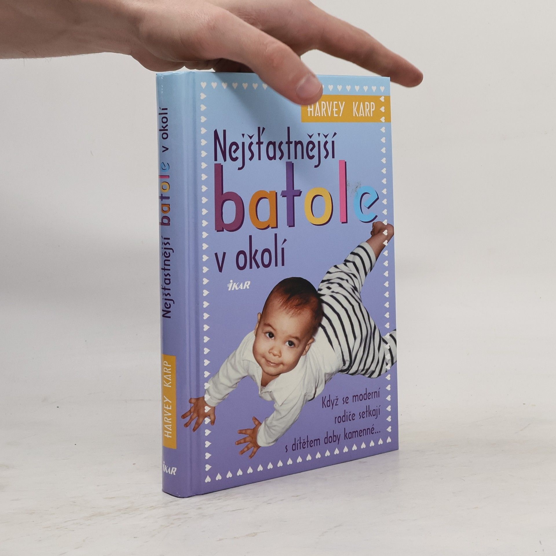Harvey Karp Nejšťastnější batole v okolí