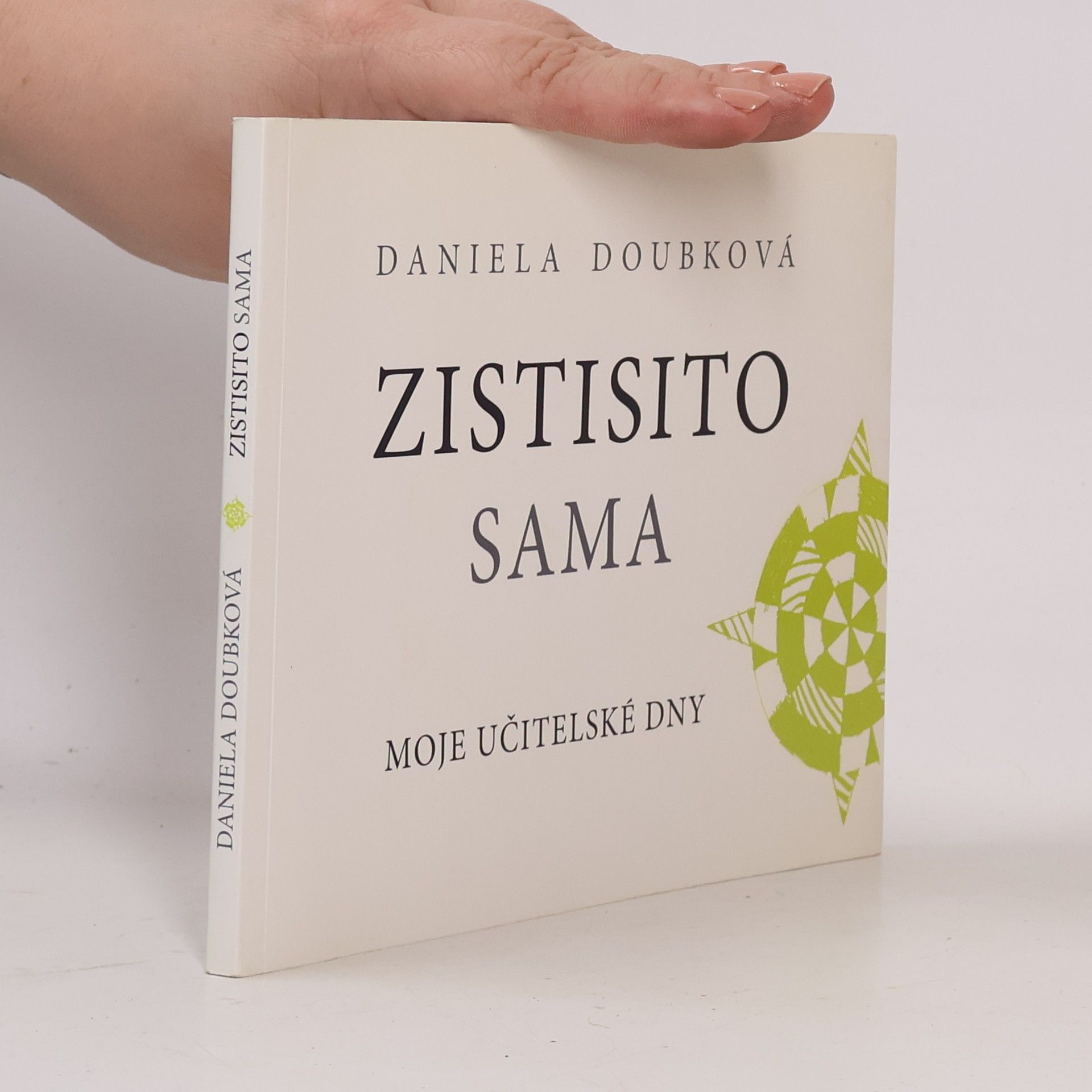 Daniela Doubková Zistisito sama: moje učitelské dny