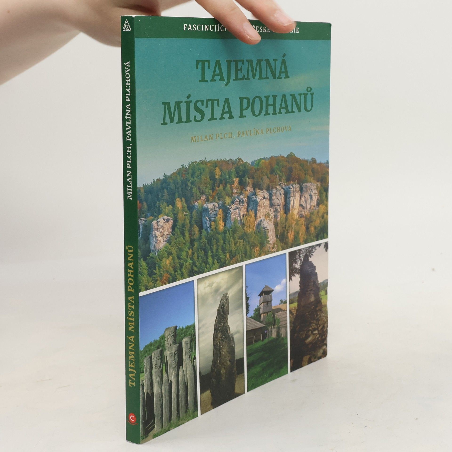 Pavlína Plchová Tajemná místa pohanů : fascinující místa české historie