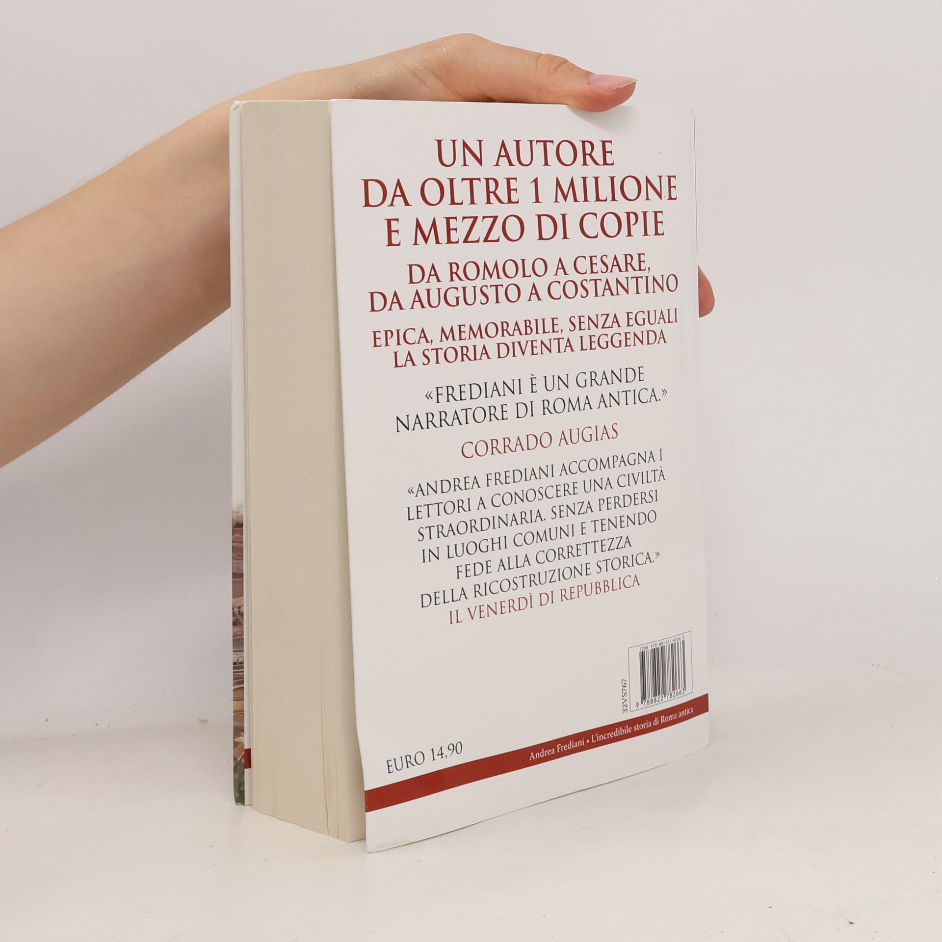 Andrea Frediani I volti della storia: L'incredibile storia di Roma antica. Segreti, condottieri, personaggi, sfide e grandi battaglie