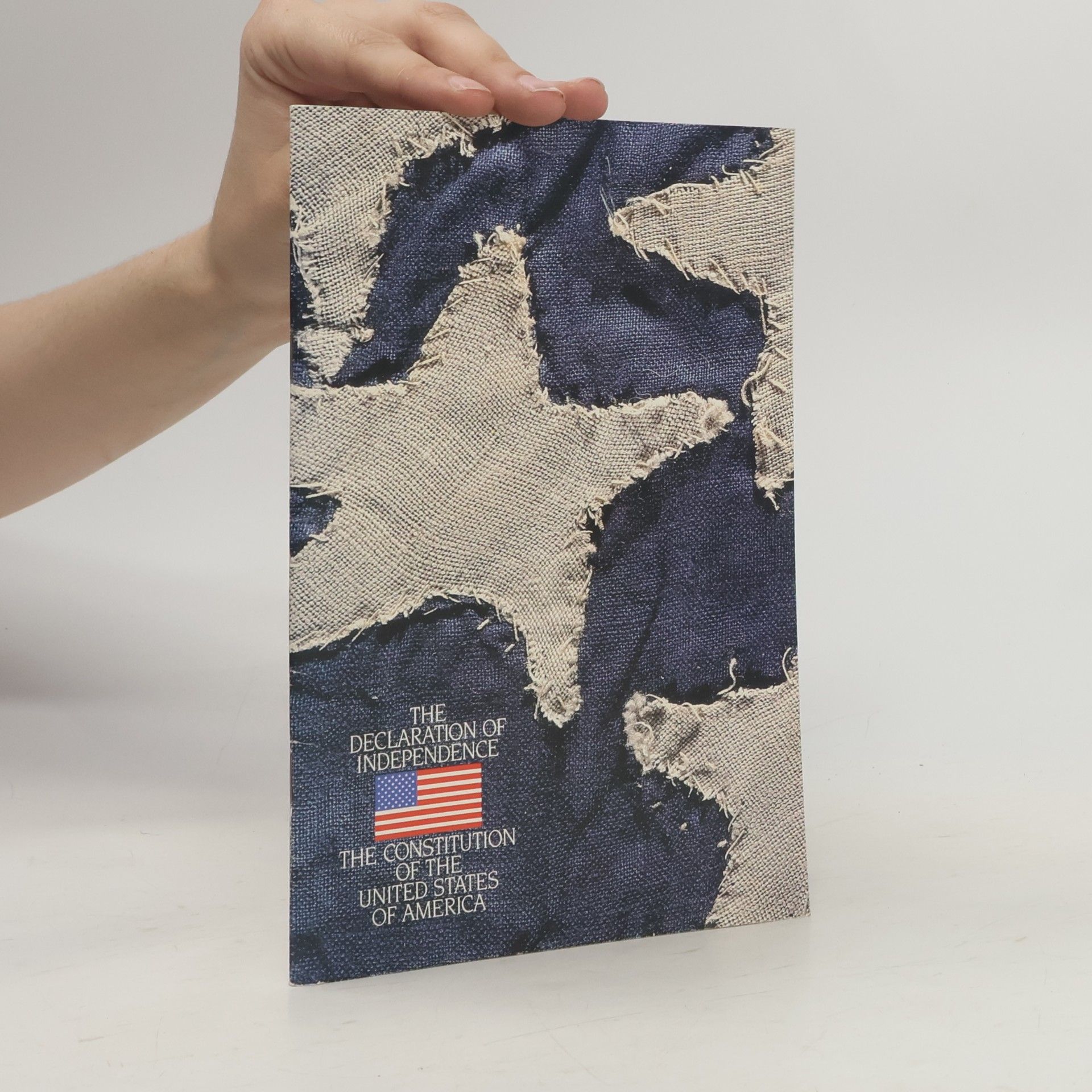 Collectif d'auteurs The Declaration of Independence. The Constitution of the United States of America