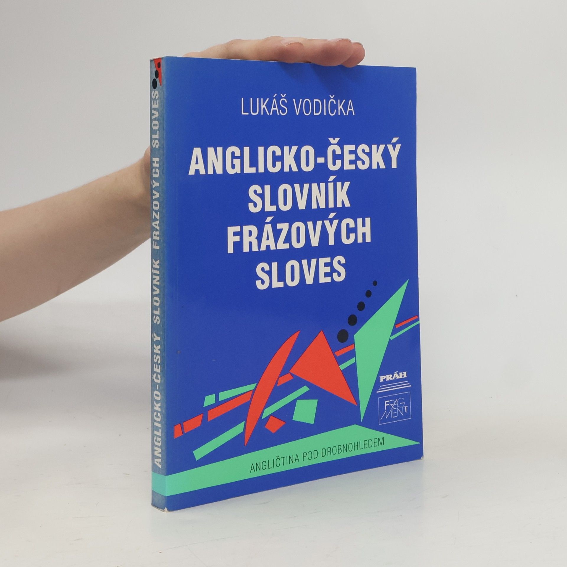 Lukáš Vodička Anglicko-český slovník frázových sloves