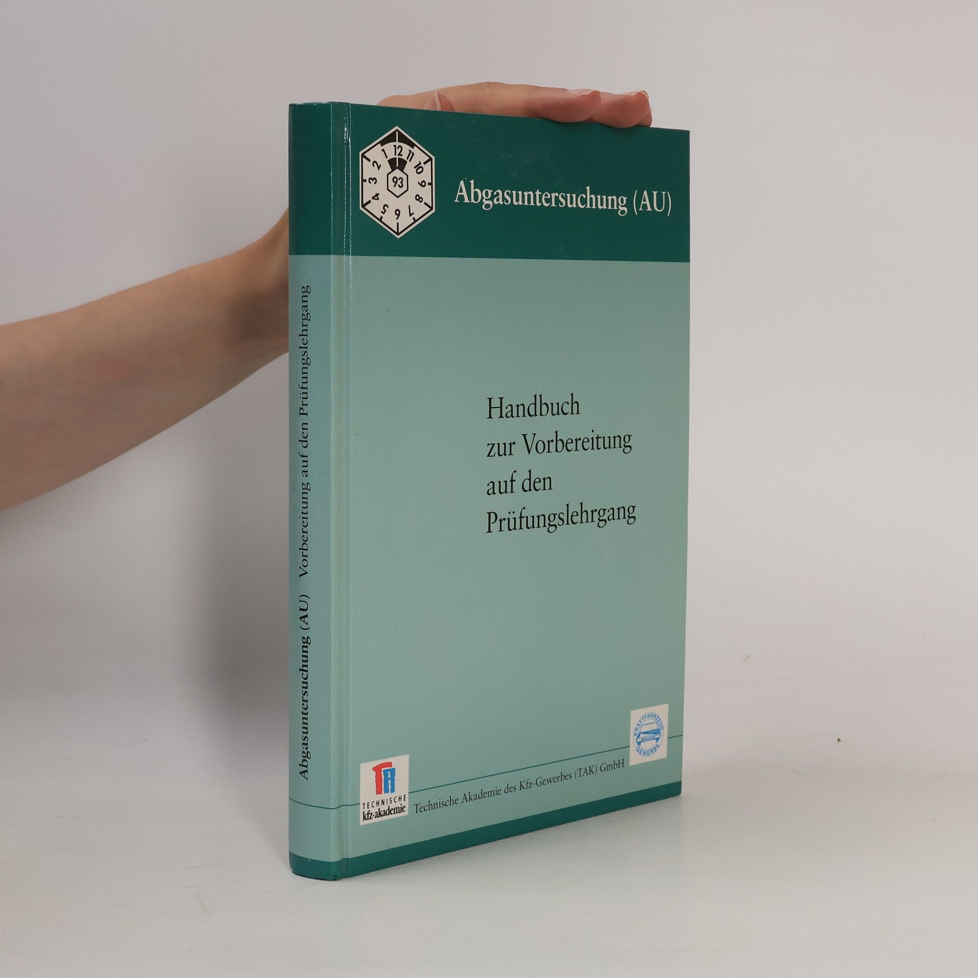 Various authors Abgasuntersuchung. Handbuch zur Vorbereitung auf den Prüfungslehrgang