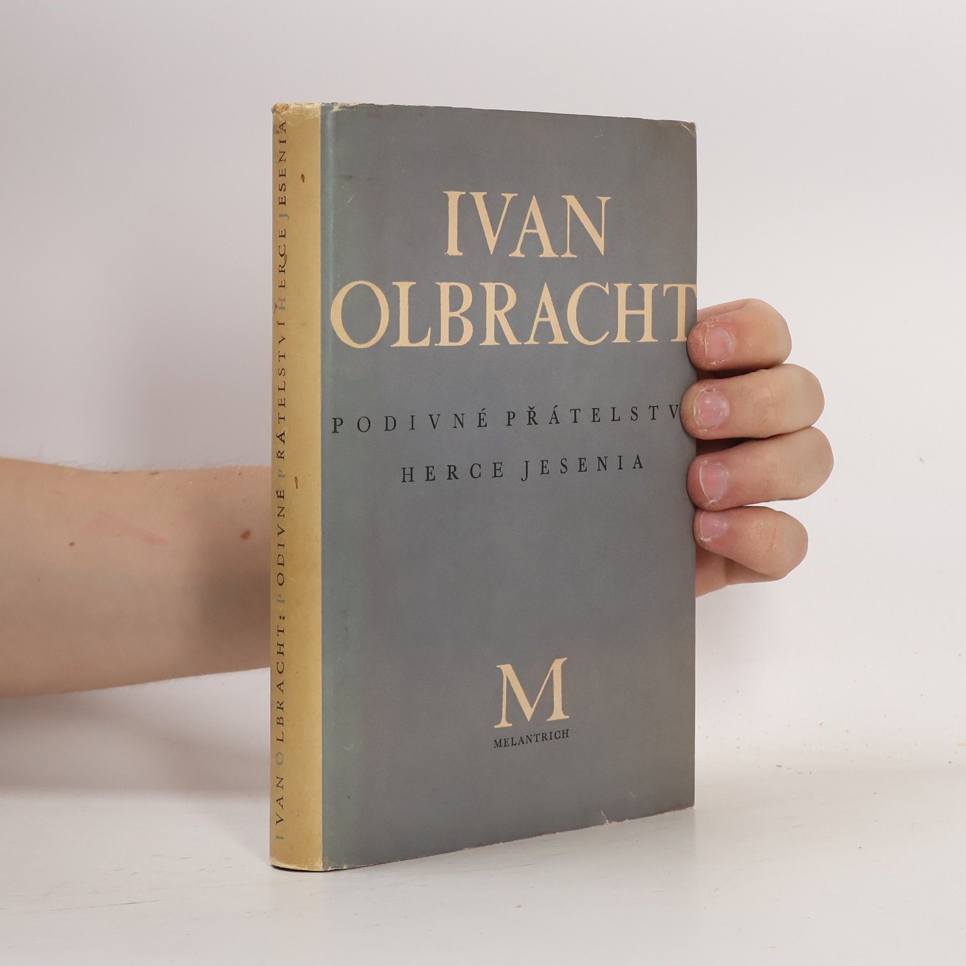 Ivan Olbracht Podivné přátelství herce Jesenia