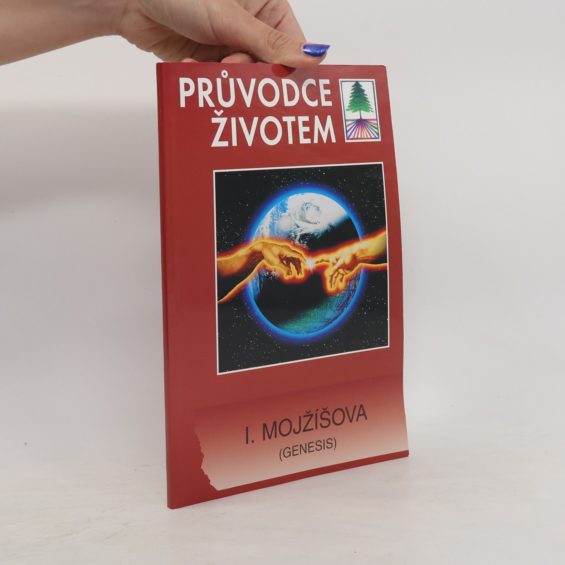 Various authors Průvodce životem : 1. Mojžíšova (Genesis)