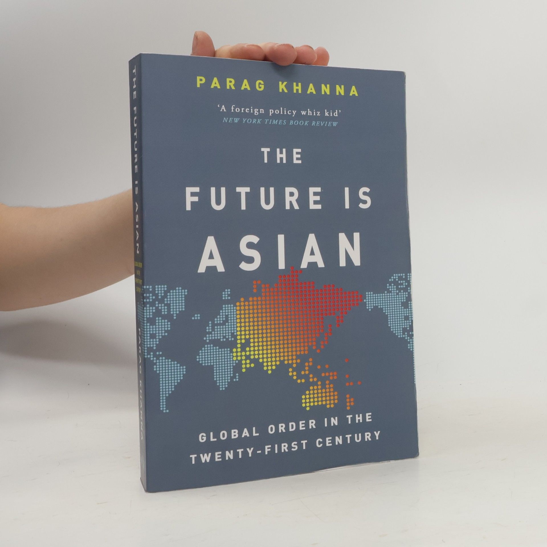 Parag Khanna The Future Is Asian