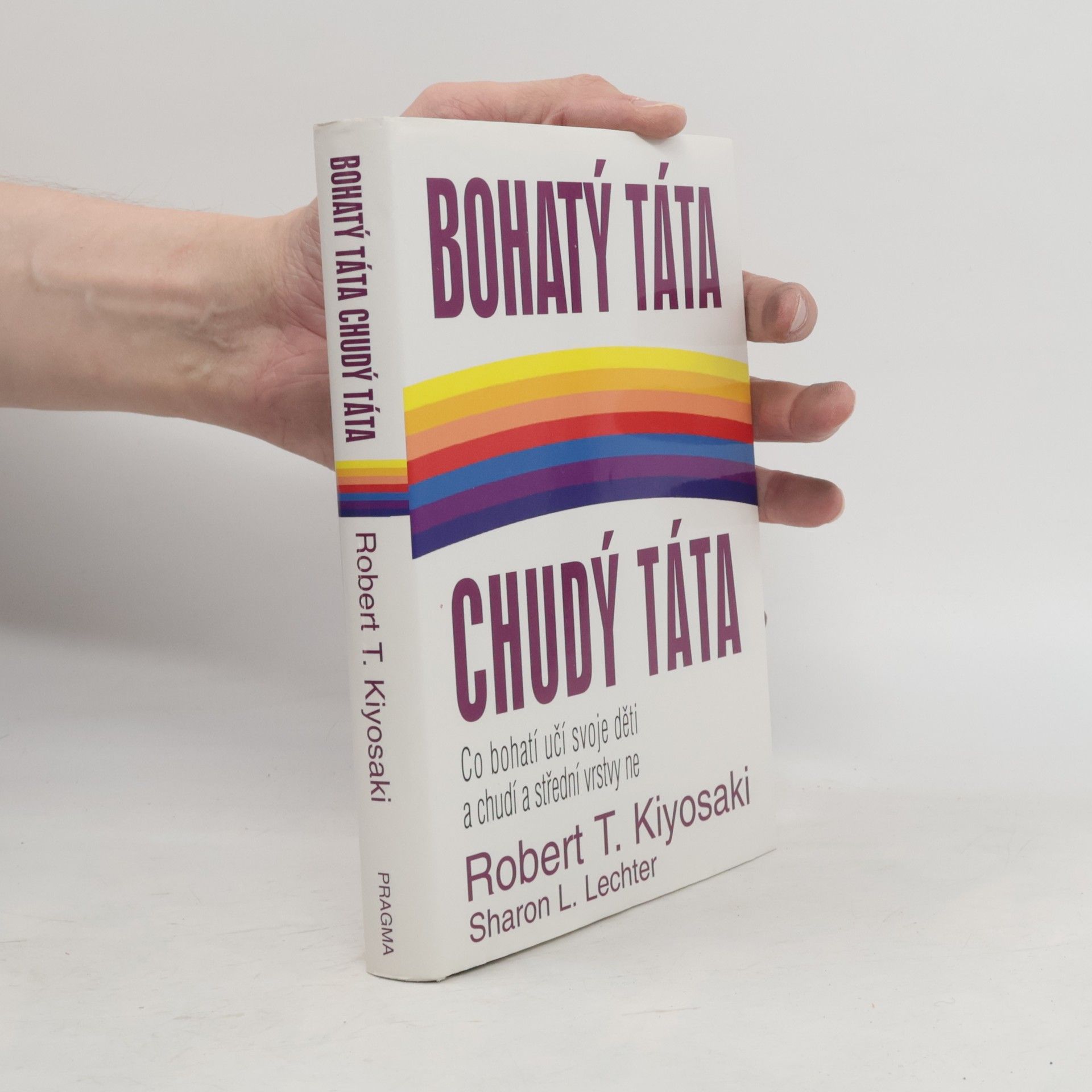 Robert T. Kiyosaki Bohatý táta, chudý táta