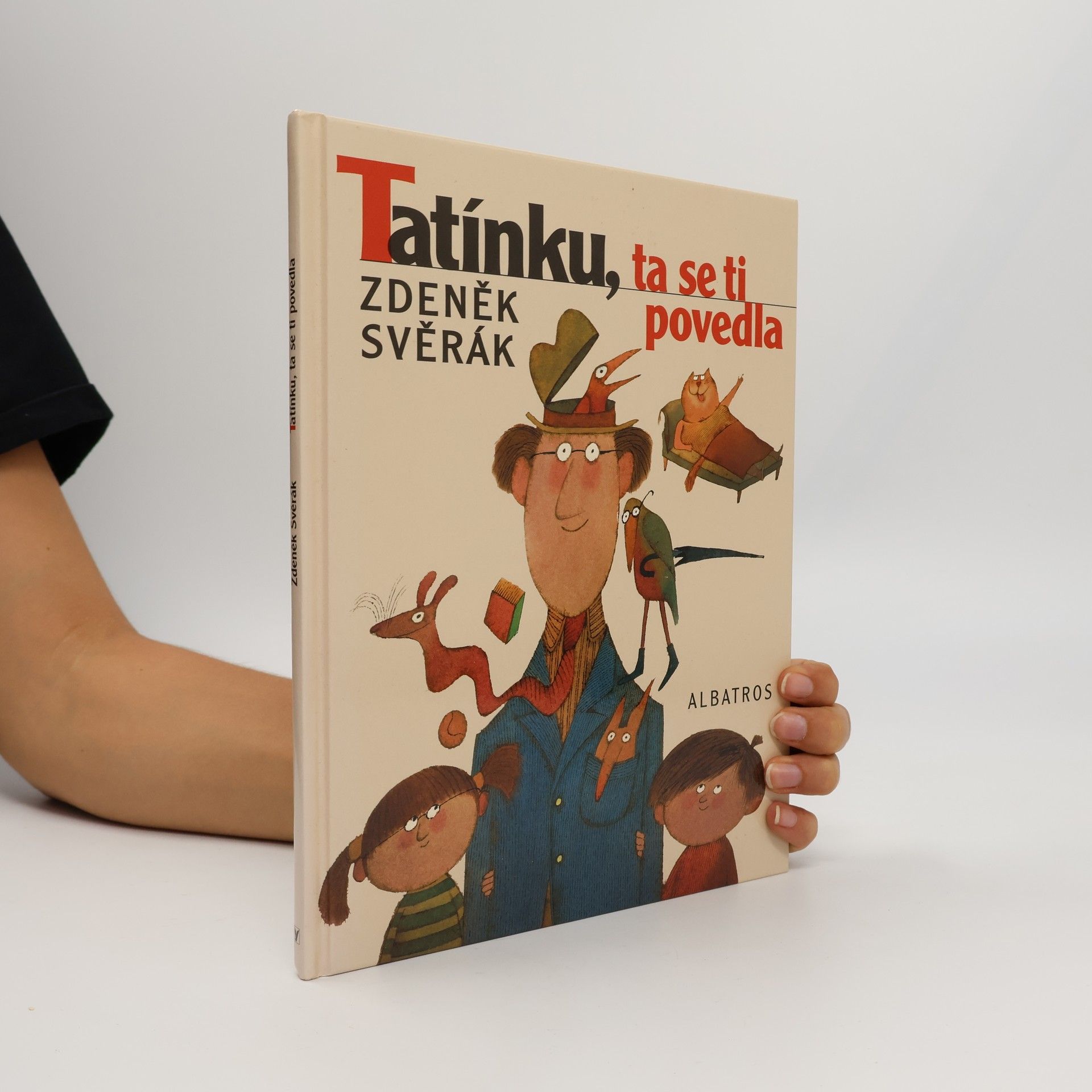 Zdeněk Svěrák Tatínku, ta se ti povedla