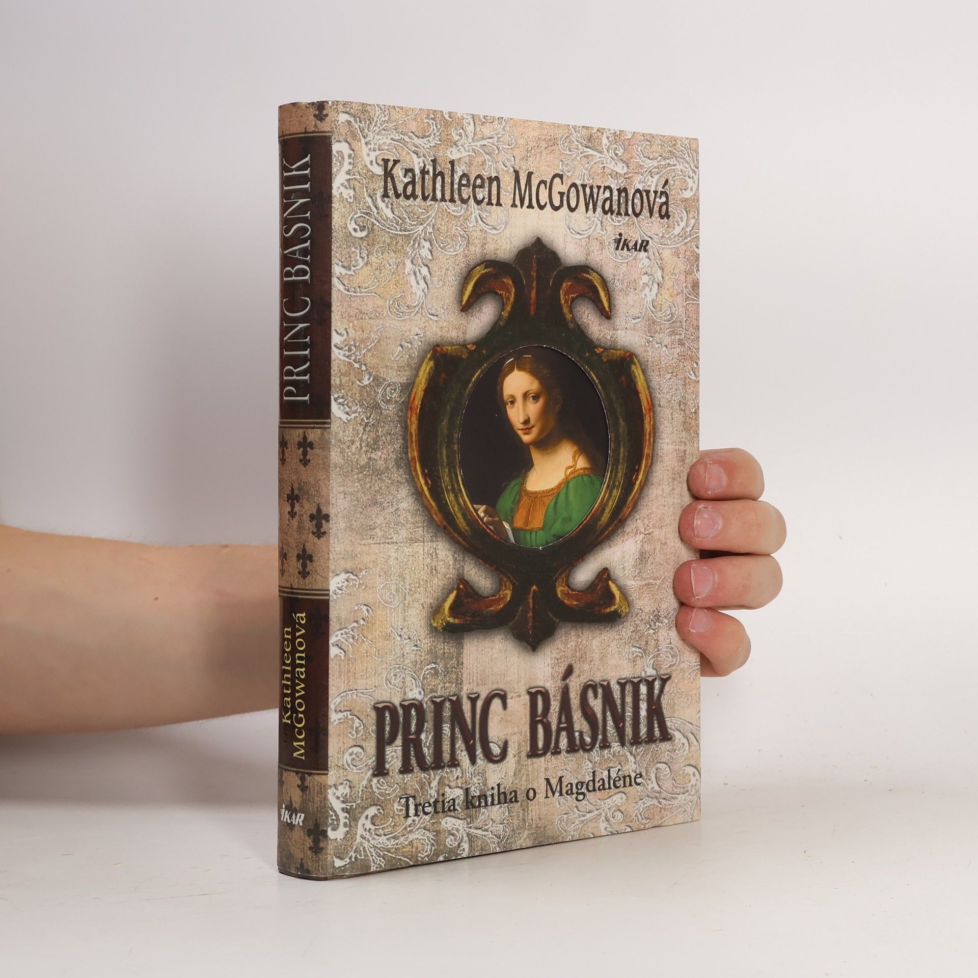 Kathleen McGowan Princ básnik. Tretia kniha o Magdaléne