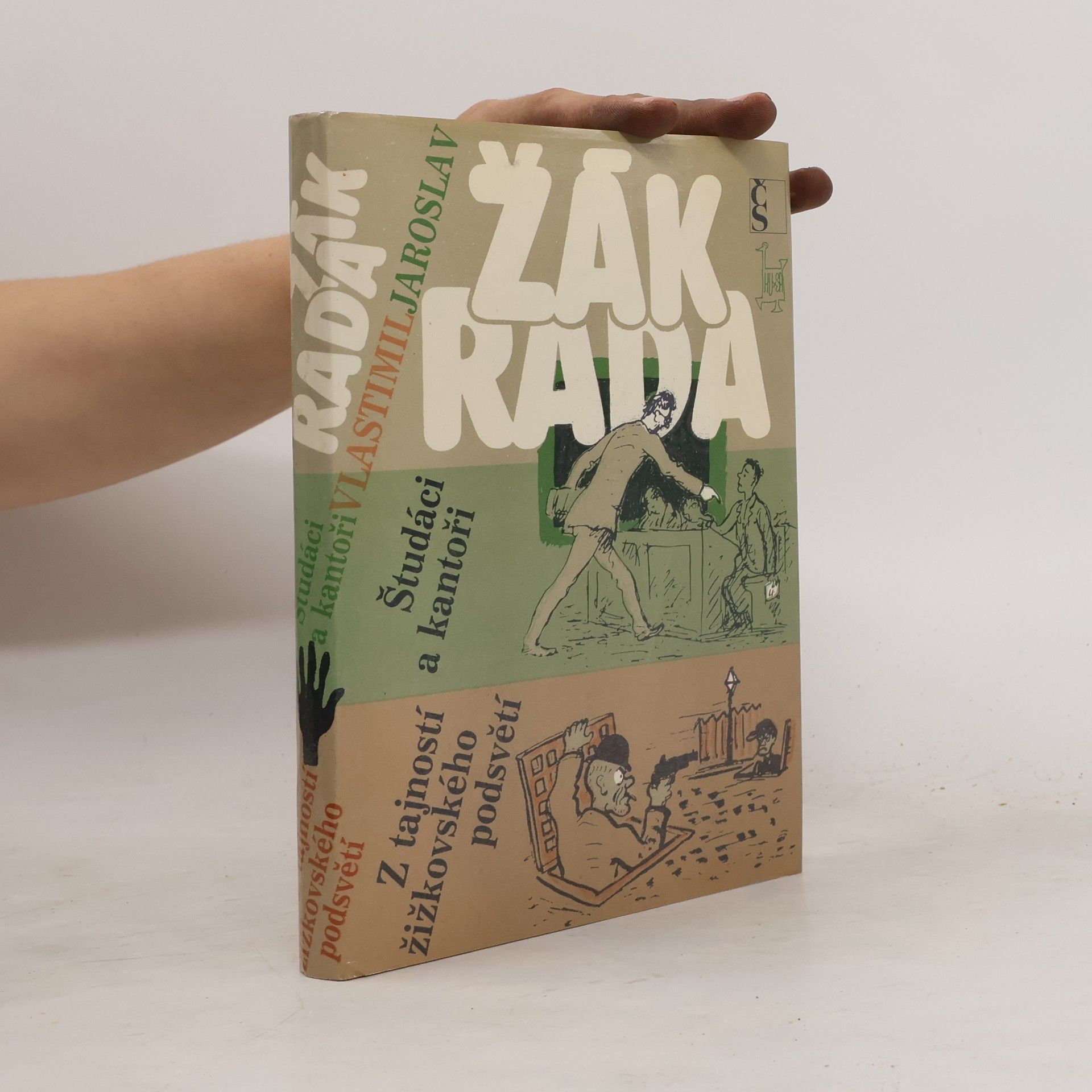 Jaroslav Žák Študáci a kantoři. Z tajností žižkovského podsvětí