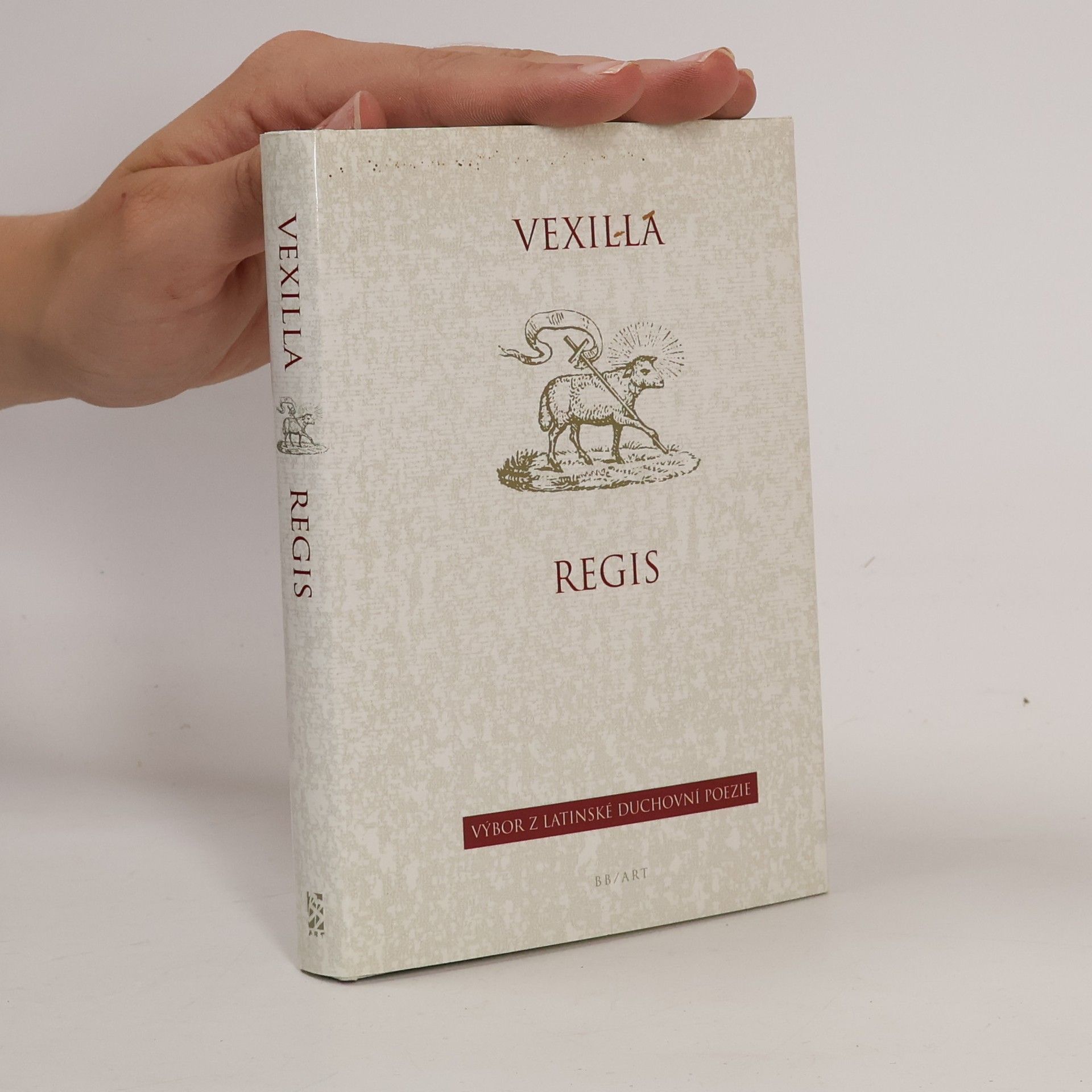 Markéta Koronthályová Vexilla regis: Výbor z latinské duchovní poezie