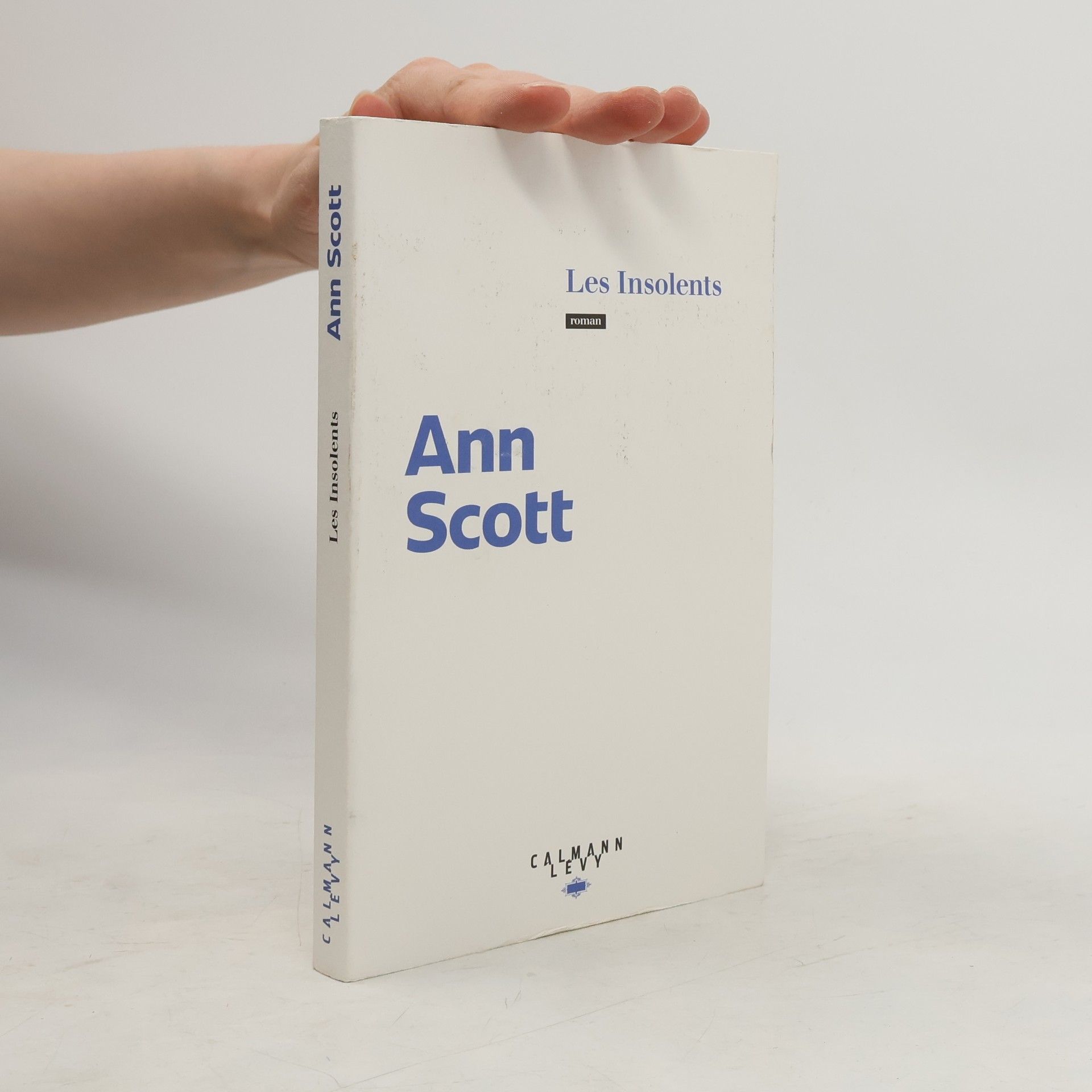 Ann Scott Les Insolents
