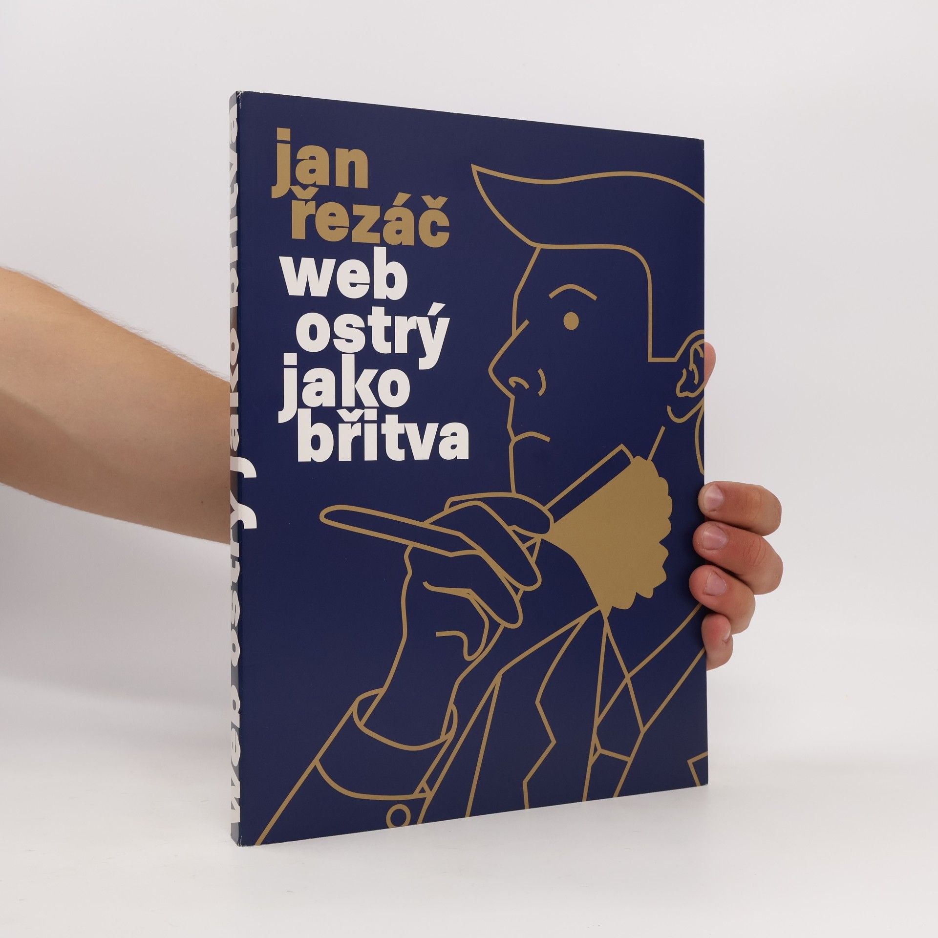 Jan Řezáč Web ostrý jako břitva: Návrh fungujícího webu pro webdesignery a zadavatele projektů