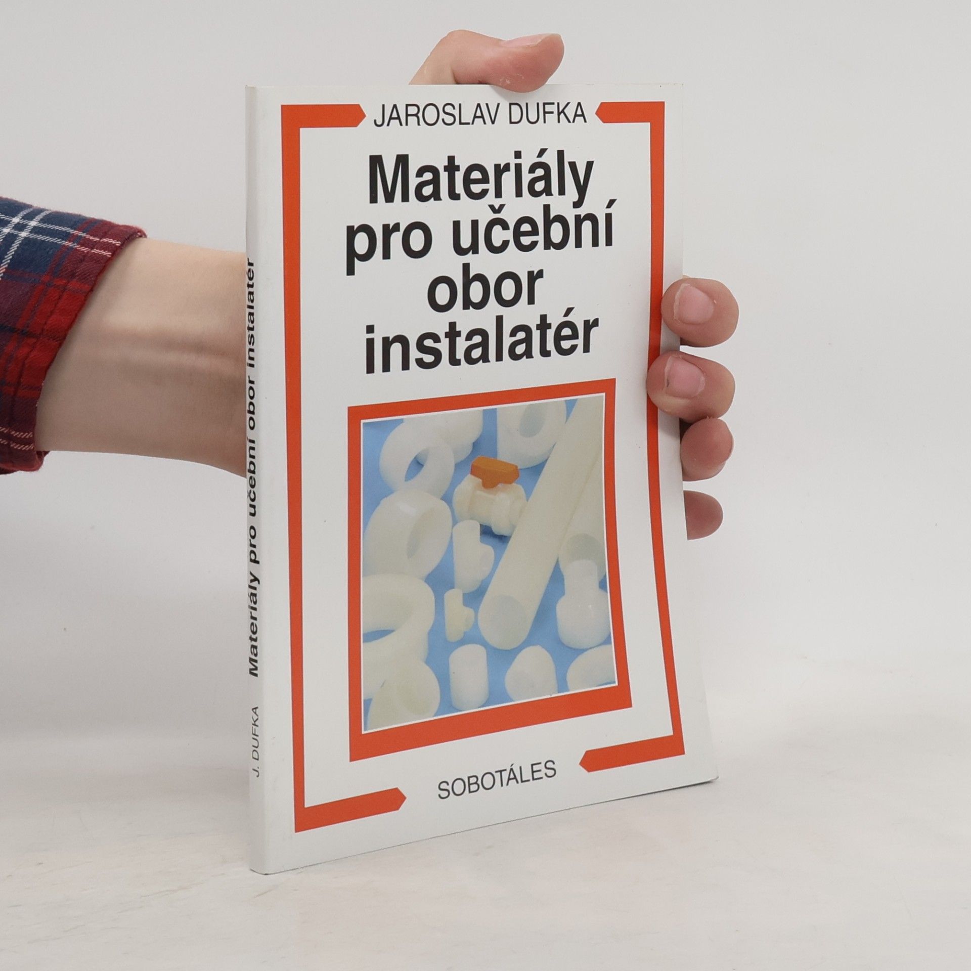 Jaroslav Dufka Materiály pro učební obor instalatér