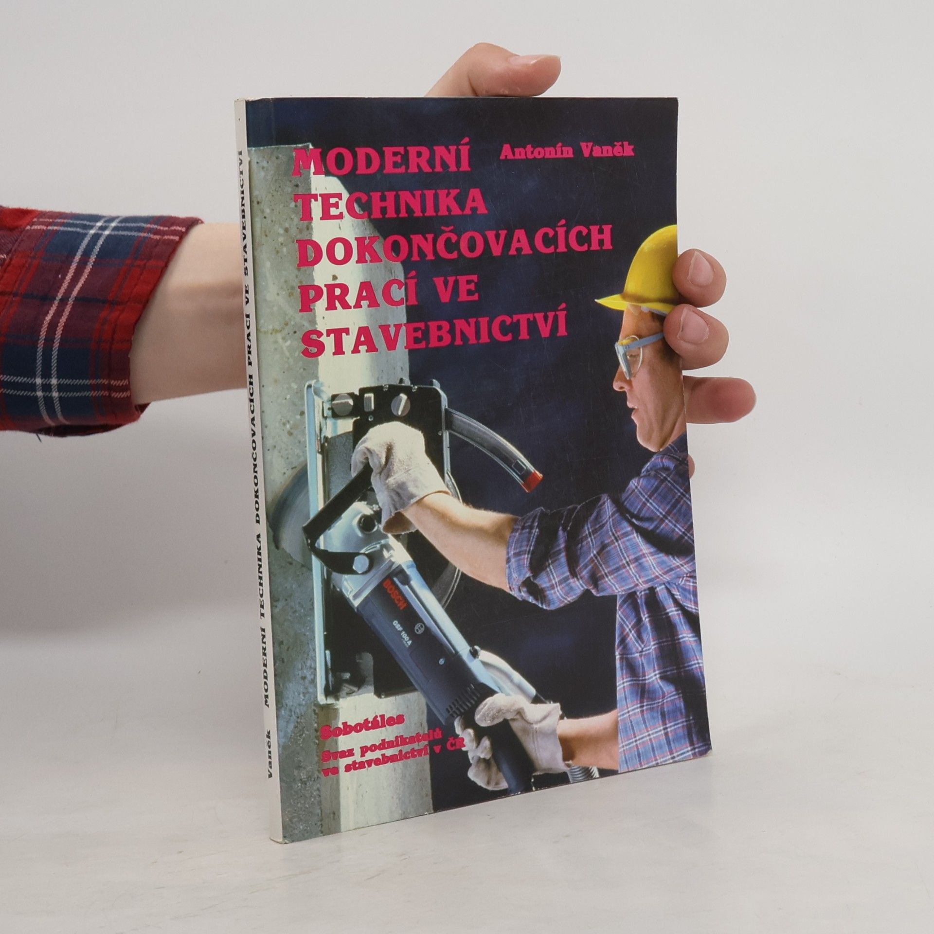 Antonín Vaněk Moderní technika dokončovacích prací ve stavebnictví