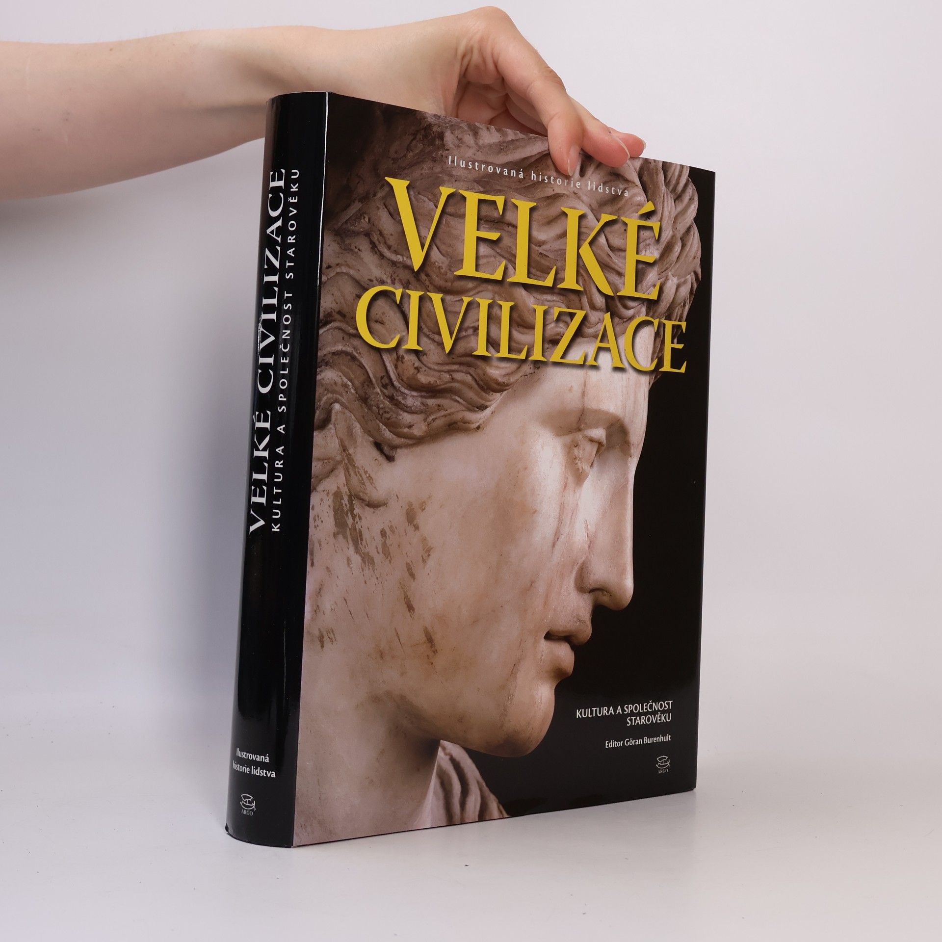 Goran Burenhult Velké civilizace: Kultura a společnost starověku