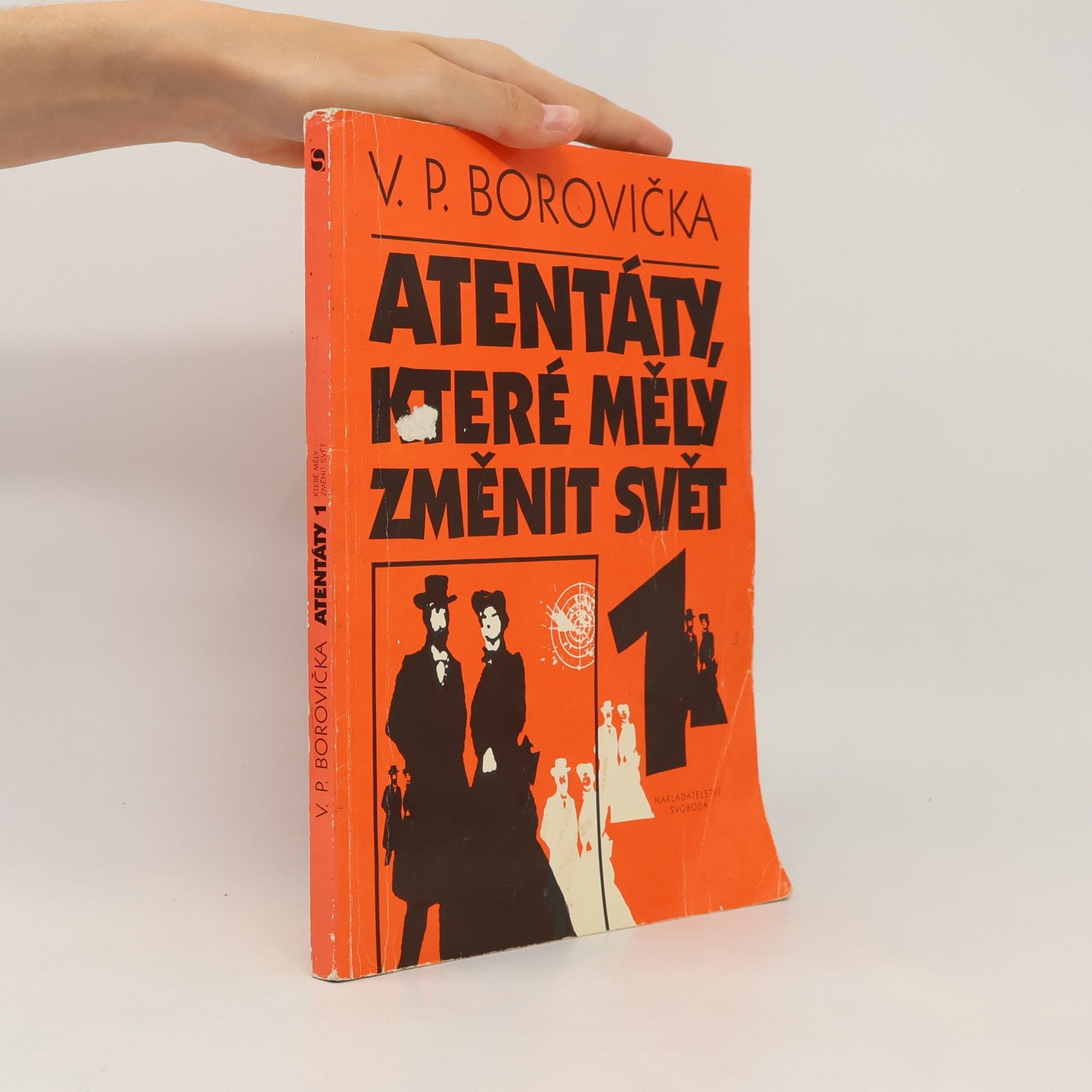 Václav Pavel Borovička Atentáty které měly změnit svět 1