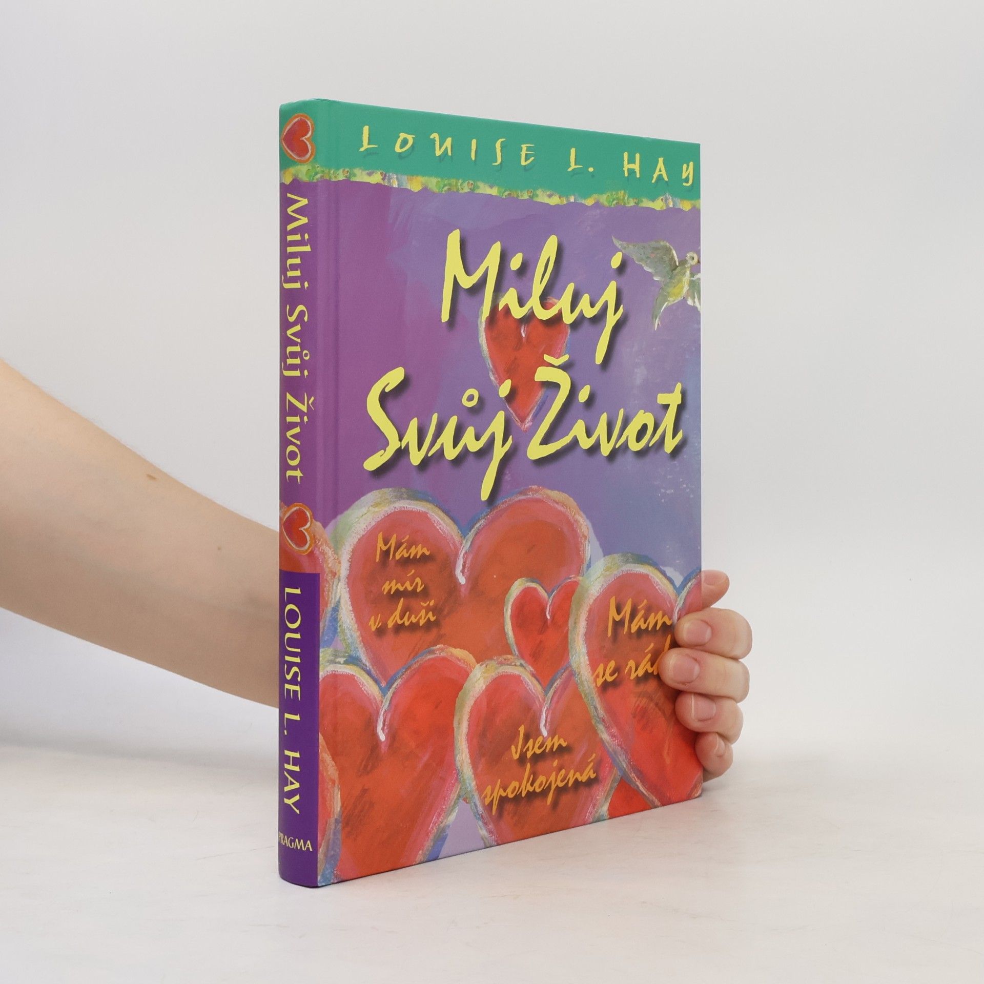 Louise Lynn Hay Miluj svůj život