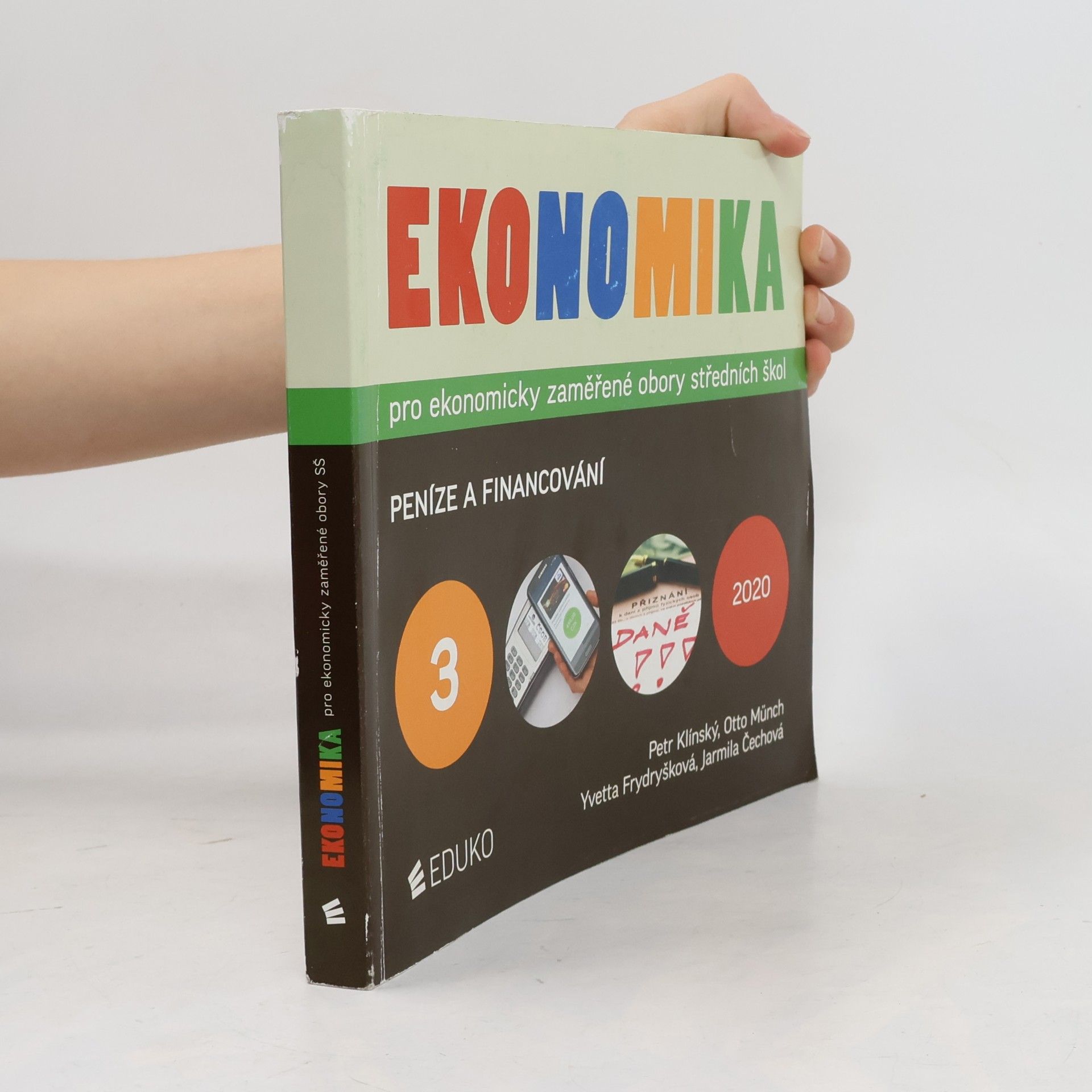 Autorenkollektiv Ekonomika pro ekonomicky zaměřené obory středních škol 3. Peníze a financování
