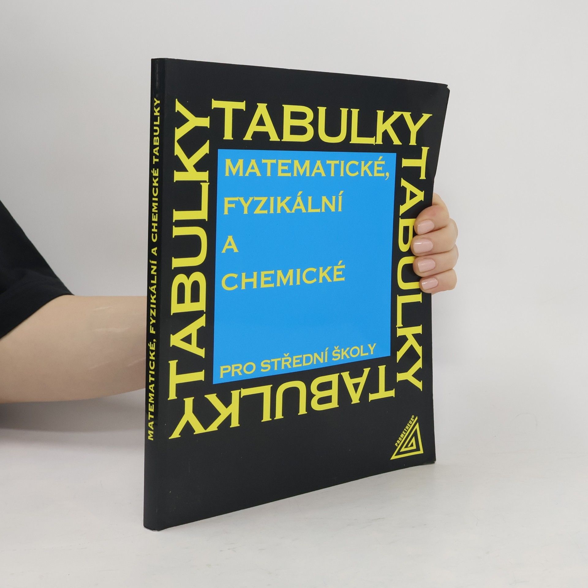 Jiří Mikulčák Matematické, fyzikální a chemické tabulky pro střední školy