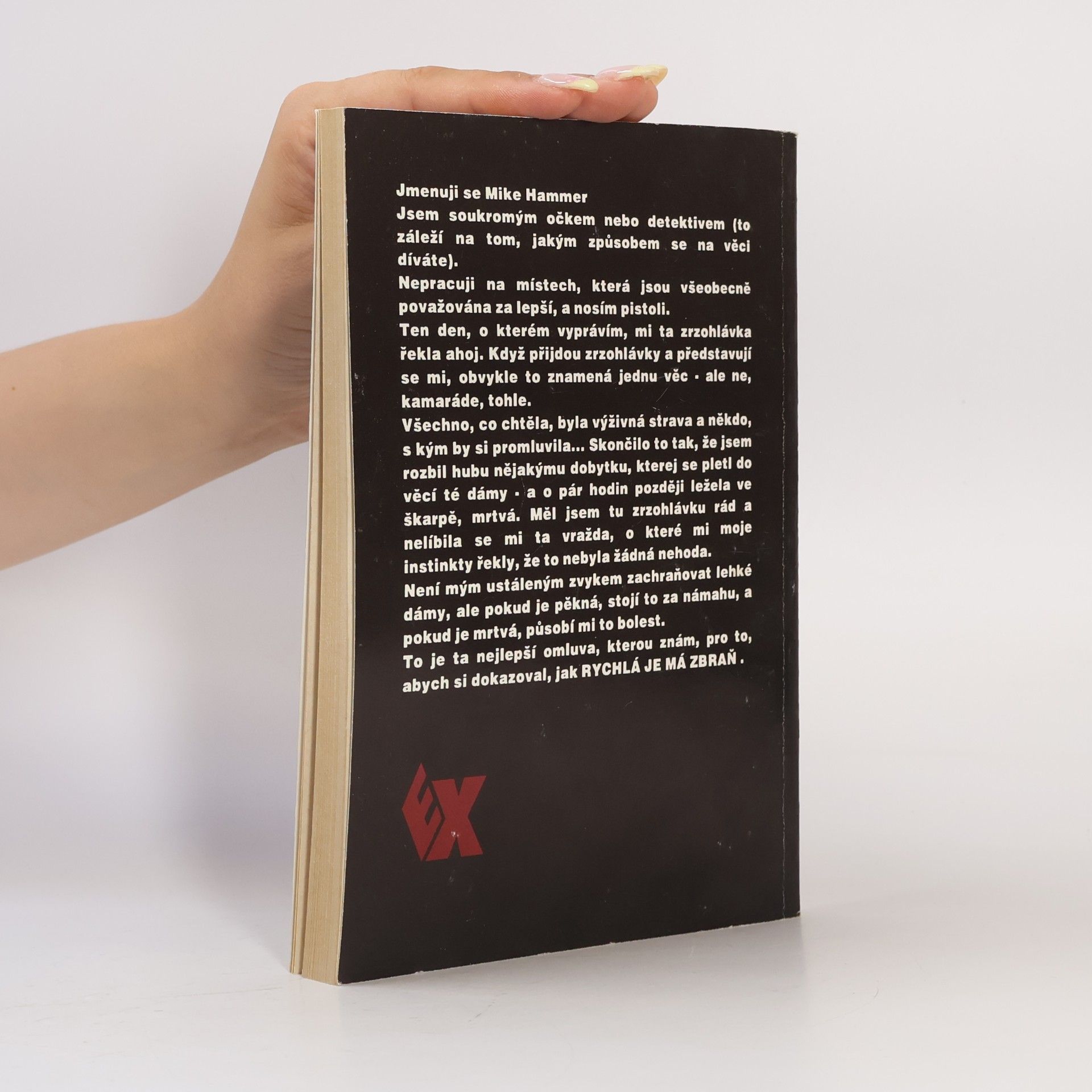 Mickey Spillane Rychlá je má zbraň