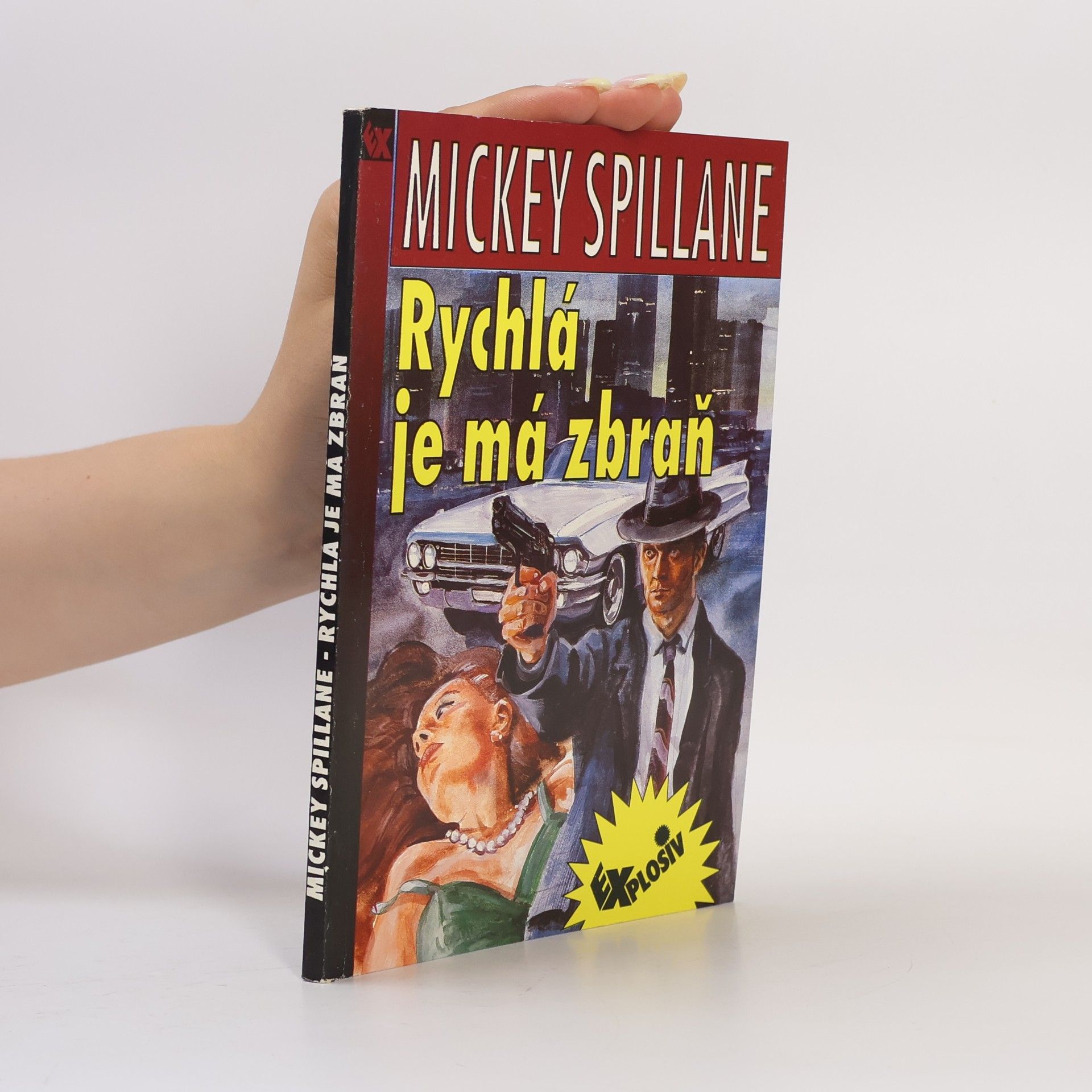 Mickey Spillane Rychlá je má zbraň