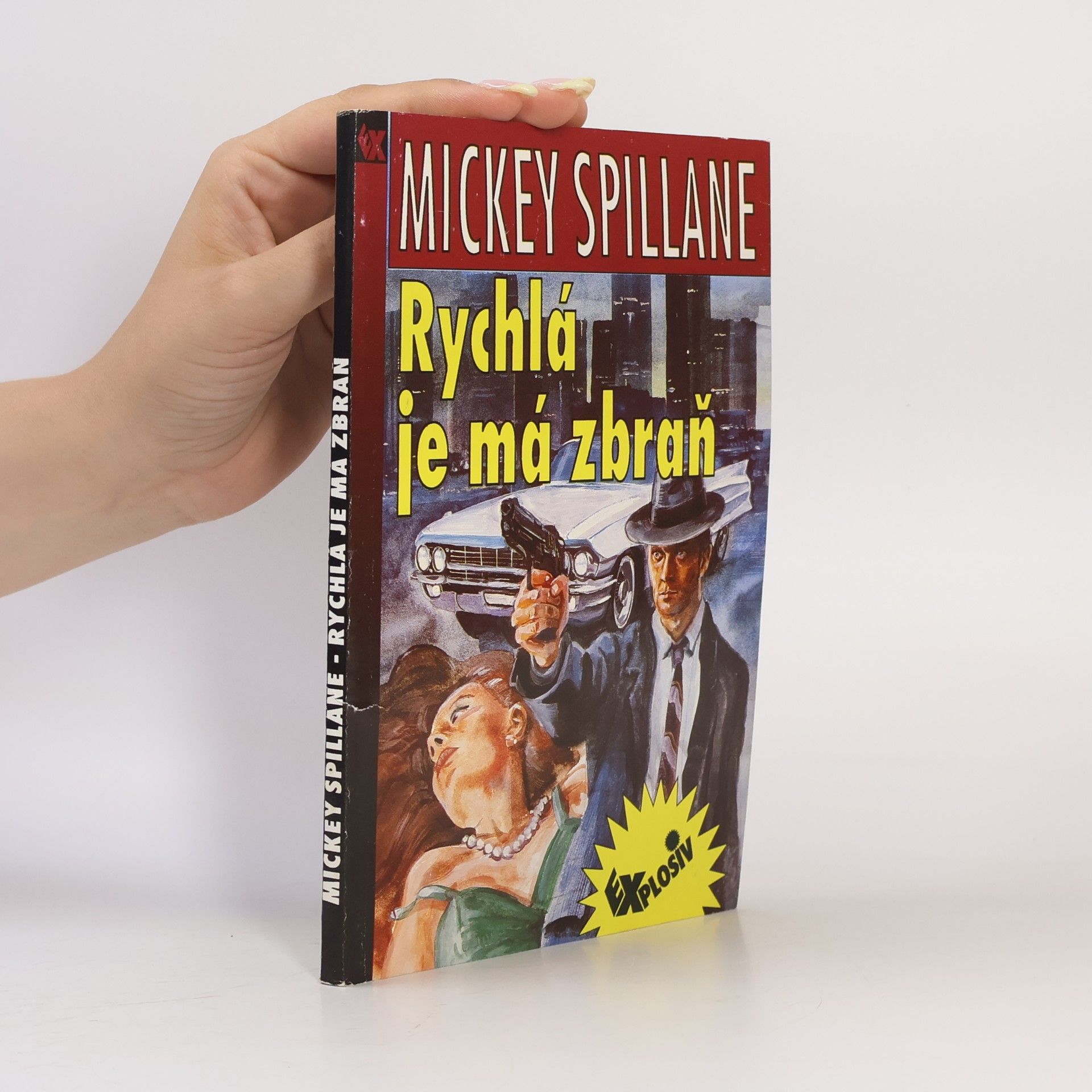 Mickey Spillane Rychlá je má zbraň