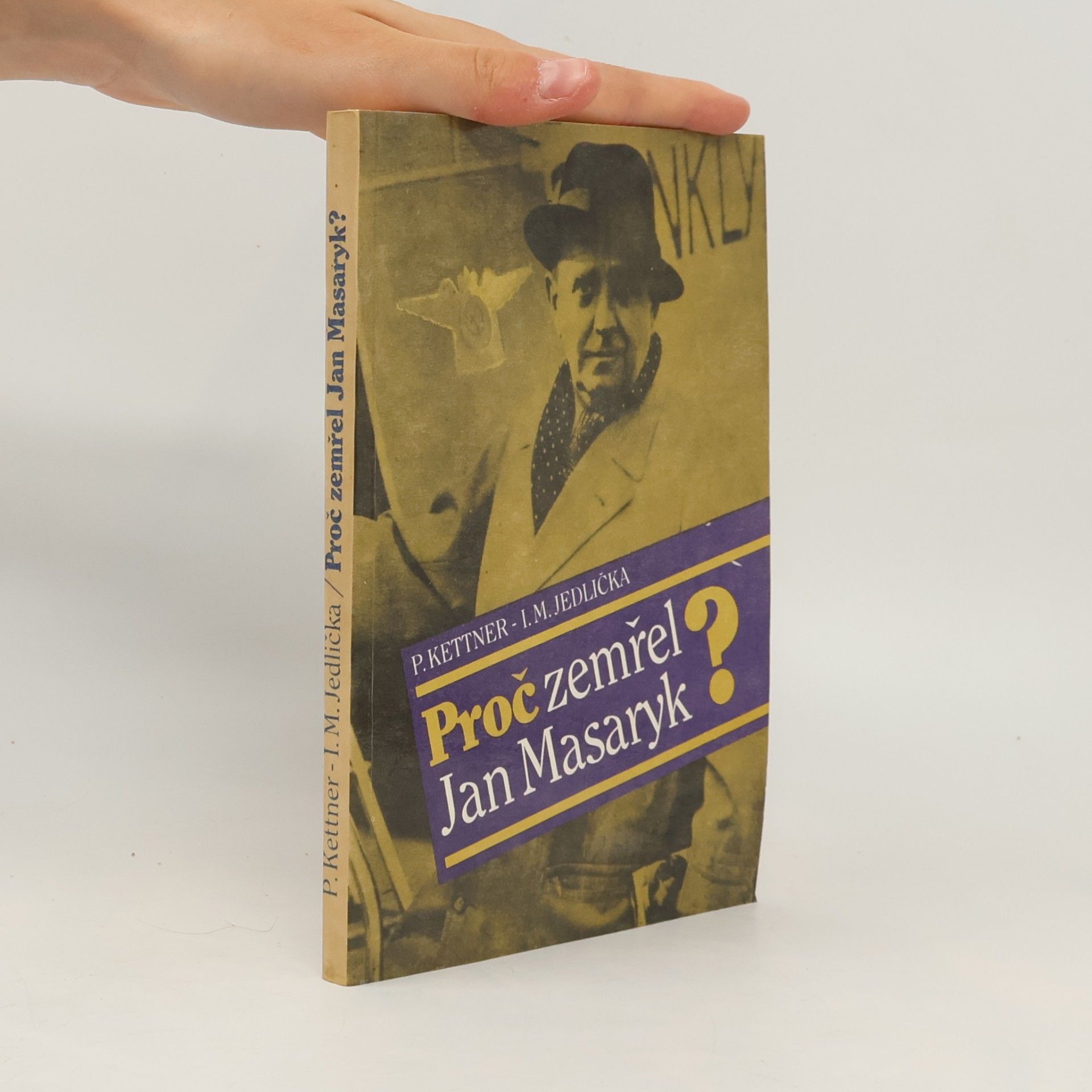 Ivan Milan Jedlička Proč zemřel Jan Masaryk?