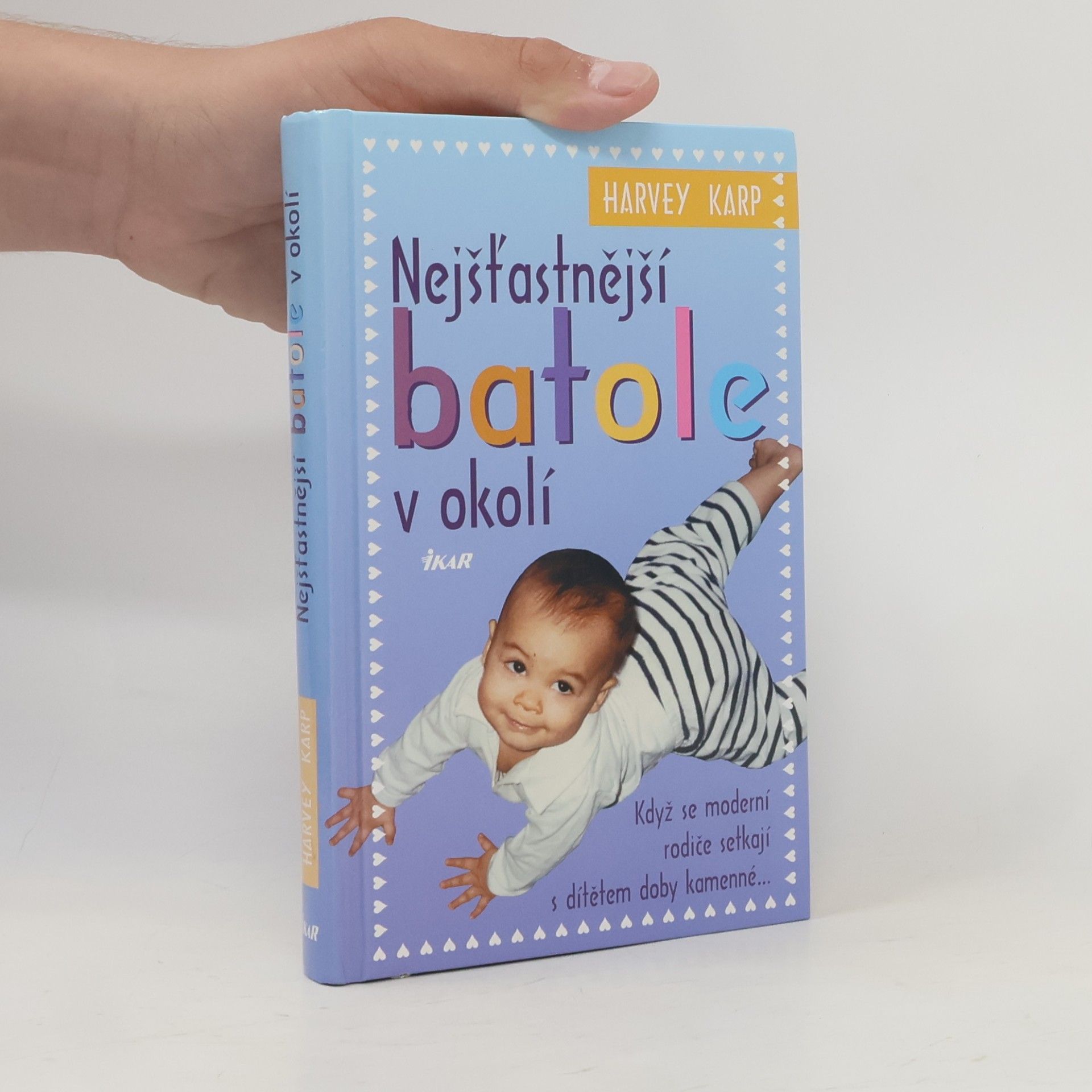 Harvey Karp Nejšťastnější batole v okolí