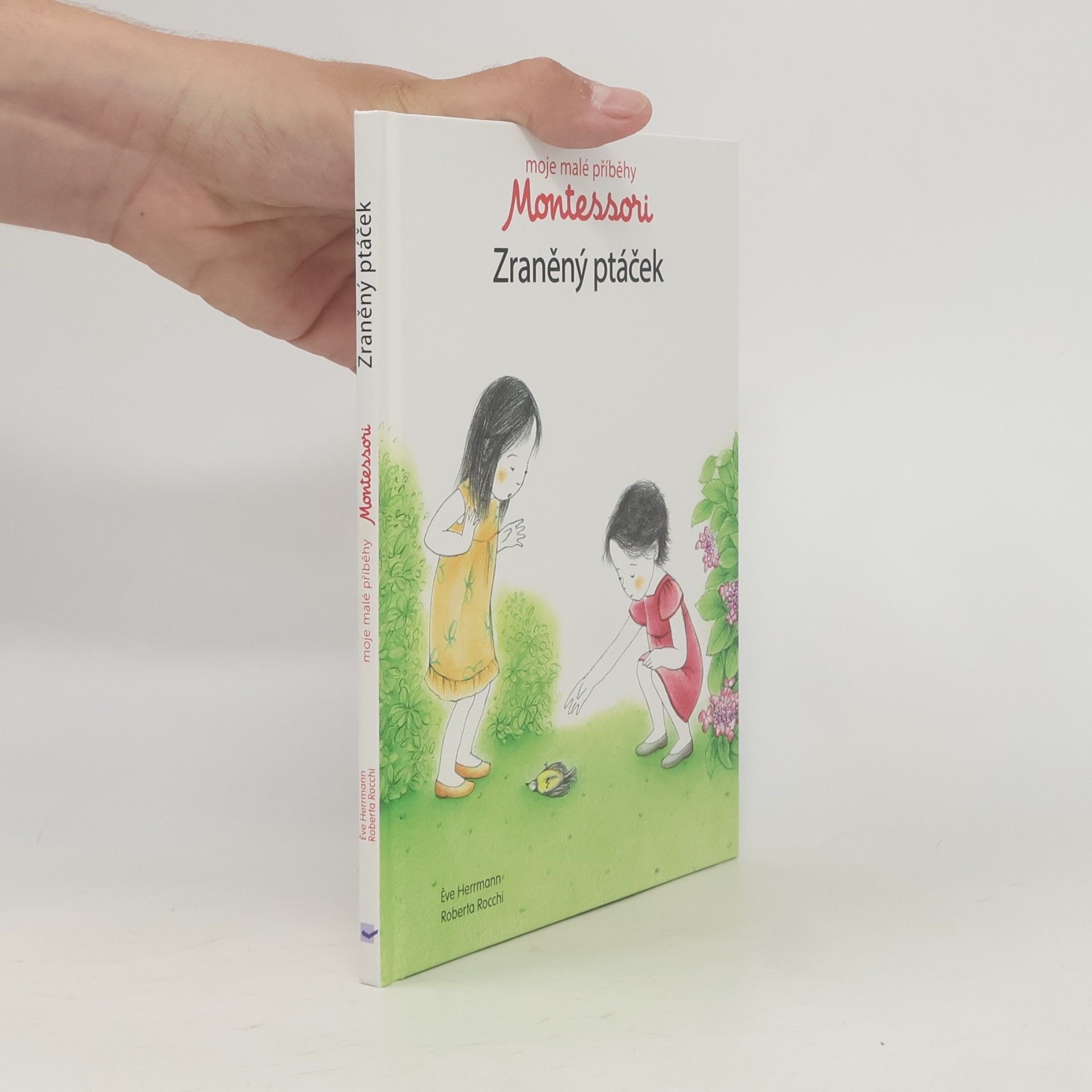 Ève Herrmann Moje malé příběhy Montessori: Zraněný ptáček