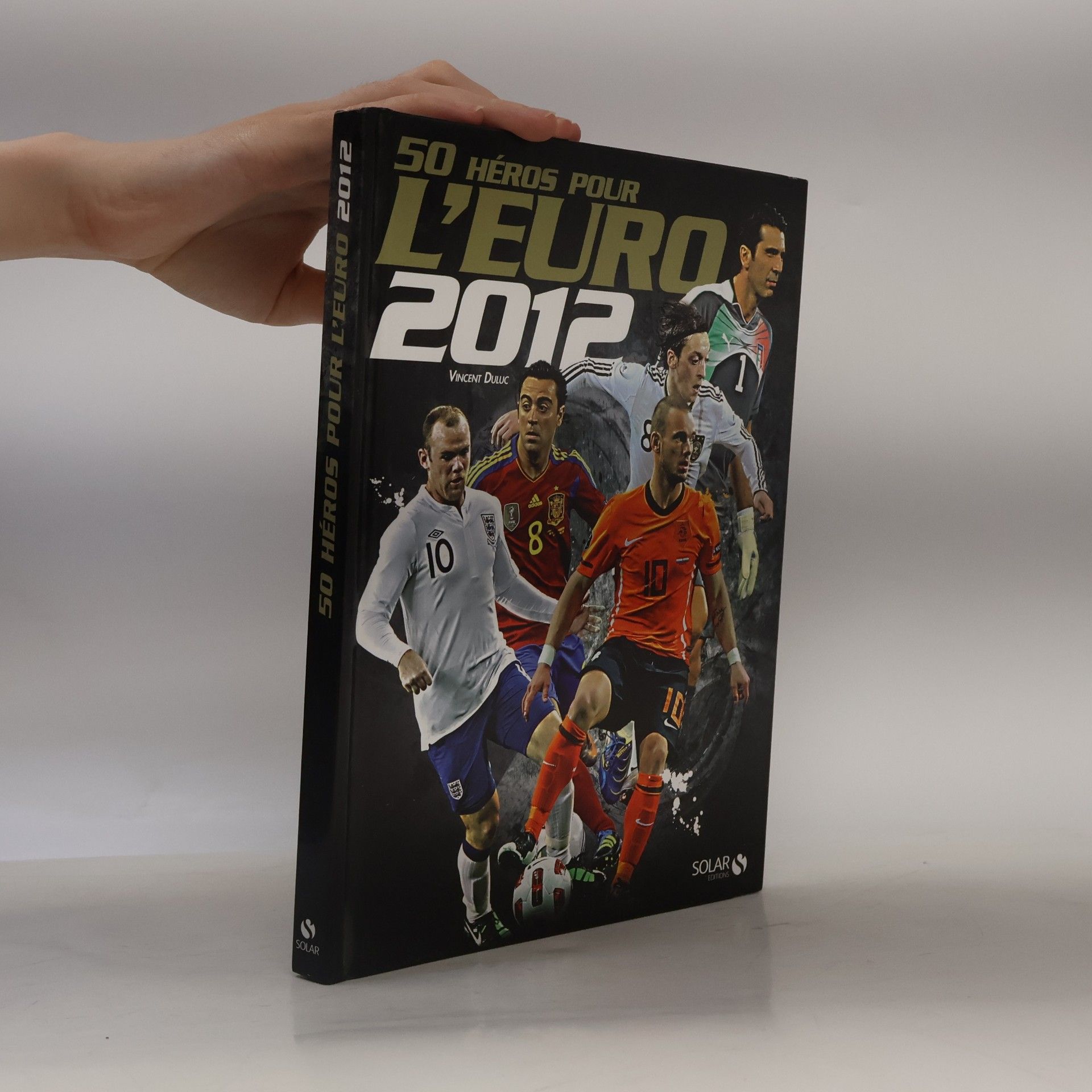 Vincent Duluc 50 héros pour l'Euro 2012