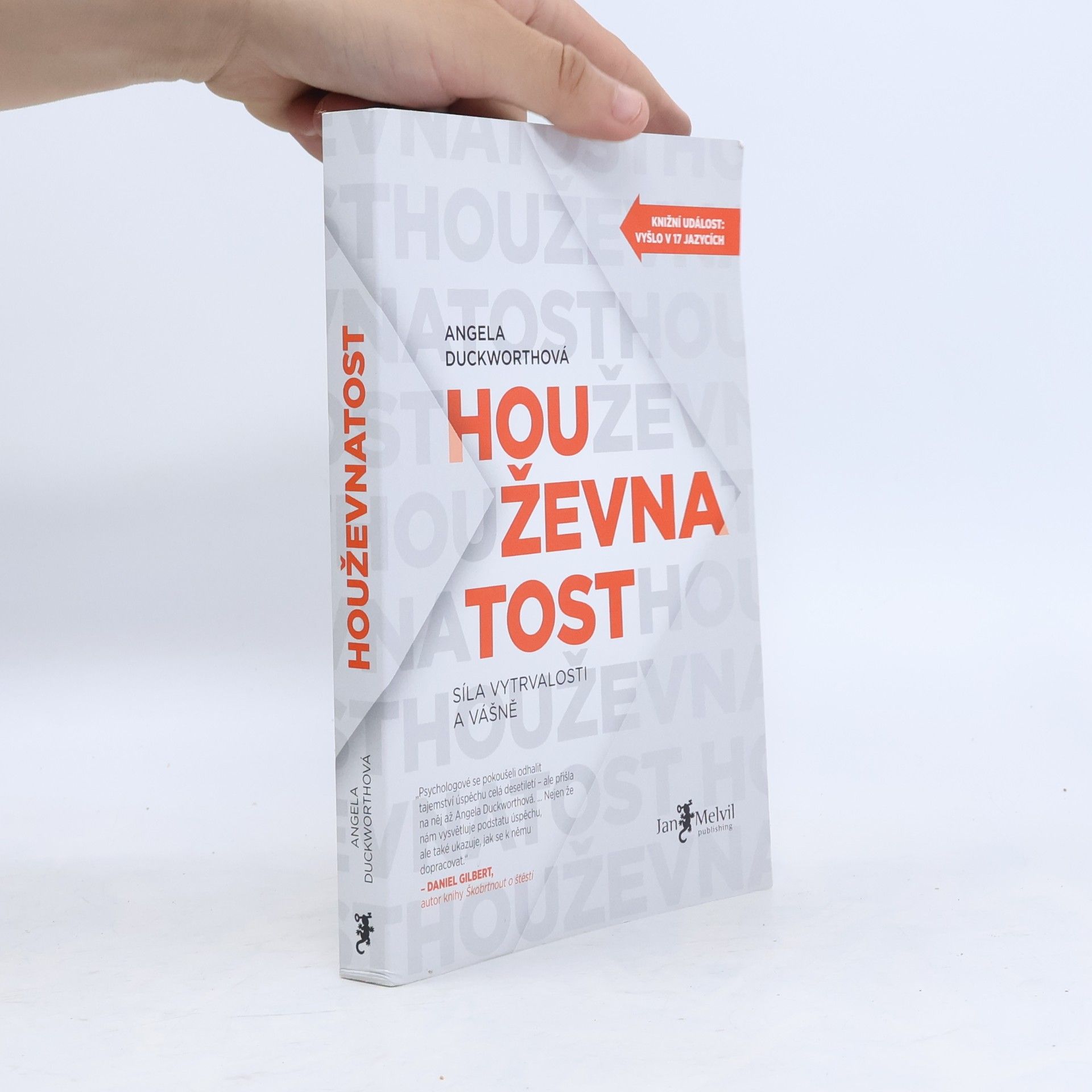 Angela Duckworth Houževnatost. Síla vytrvalosti a vášně