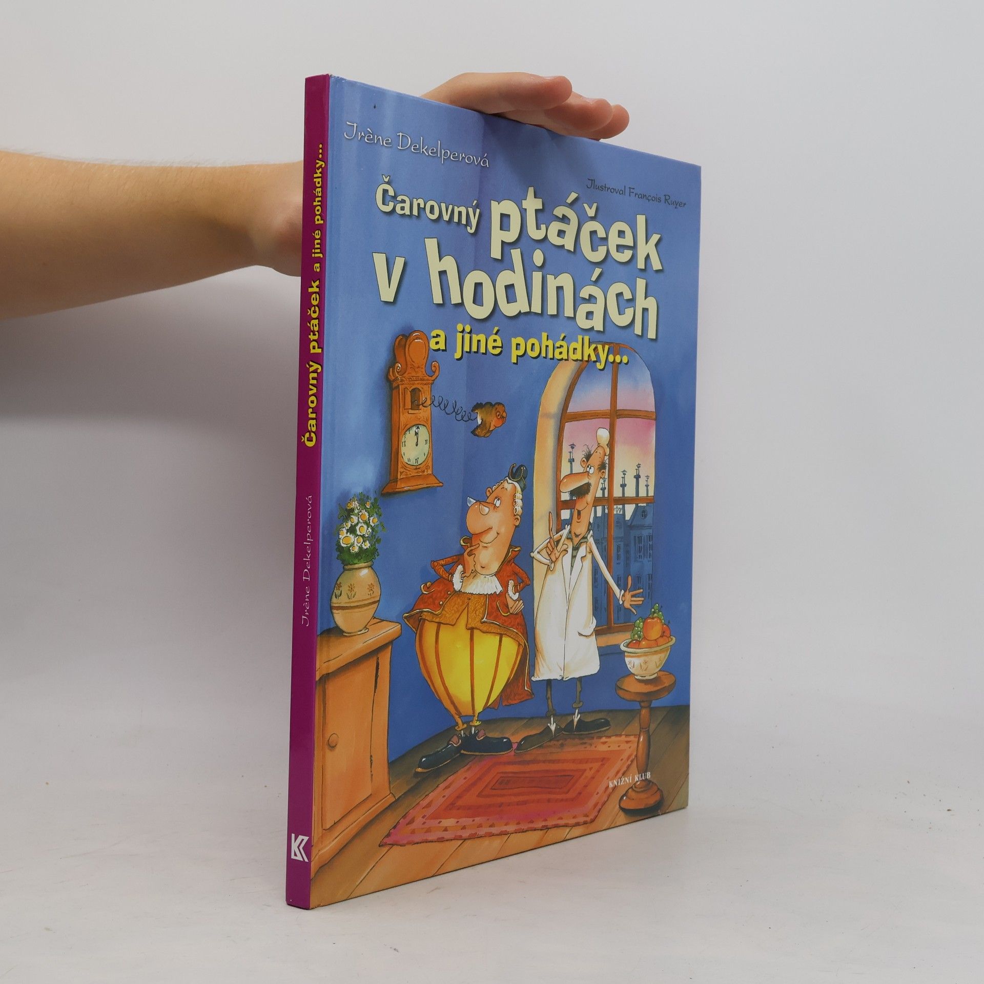François Ruyer Čarovný ptáček v hodinách a jiné pohádky