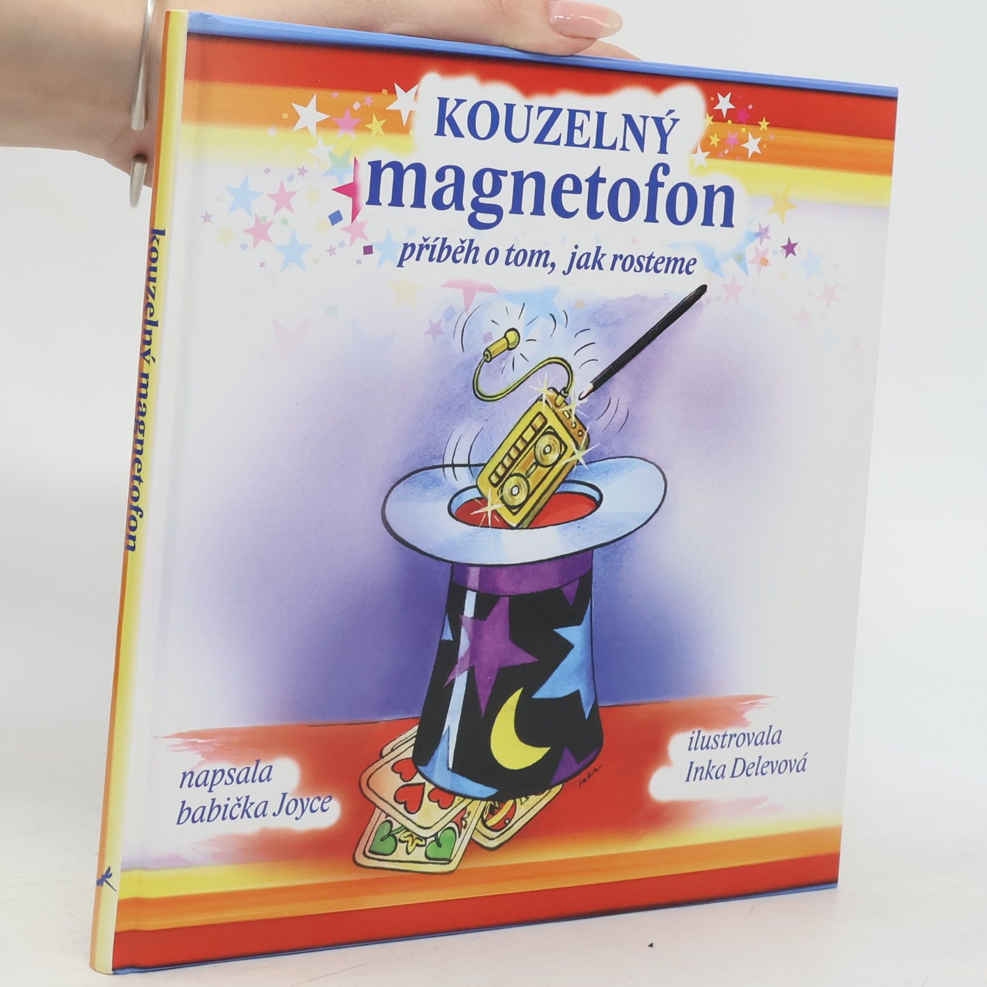 Joyce Simard Kouzelný magnetofon: Příběh o tom, jak rosteme