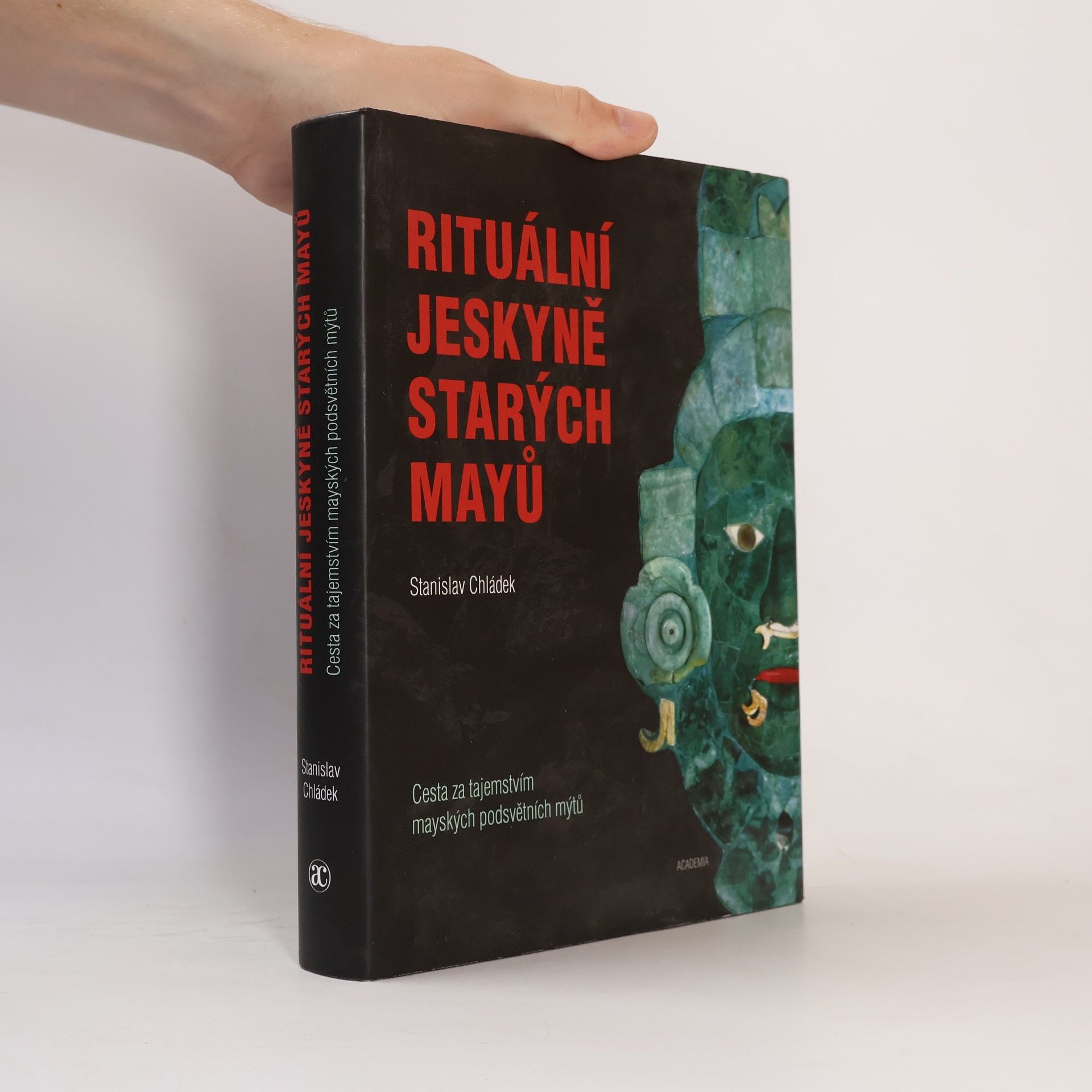 Stanislav Chládek Rituální jeskyně starých Mayů