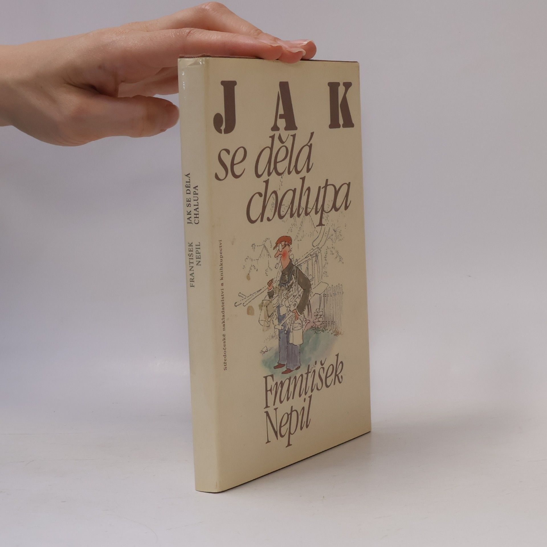 František Nepil Jak se dělá chalupa