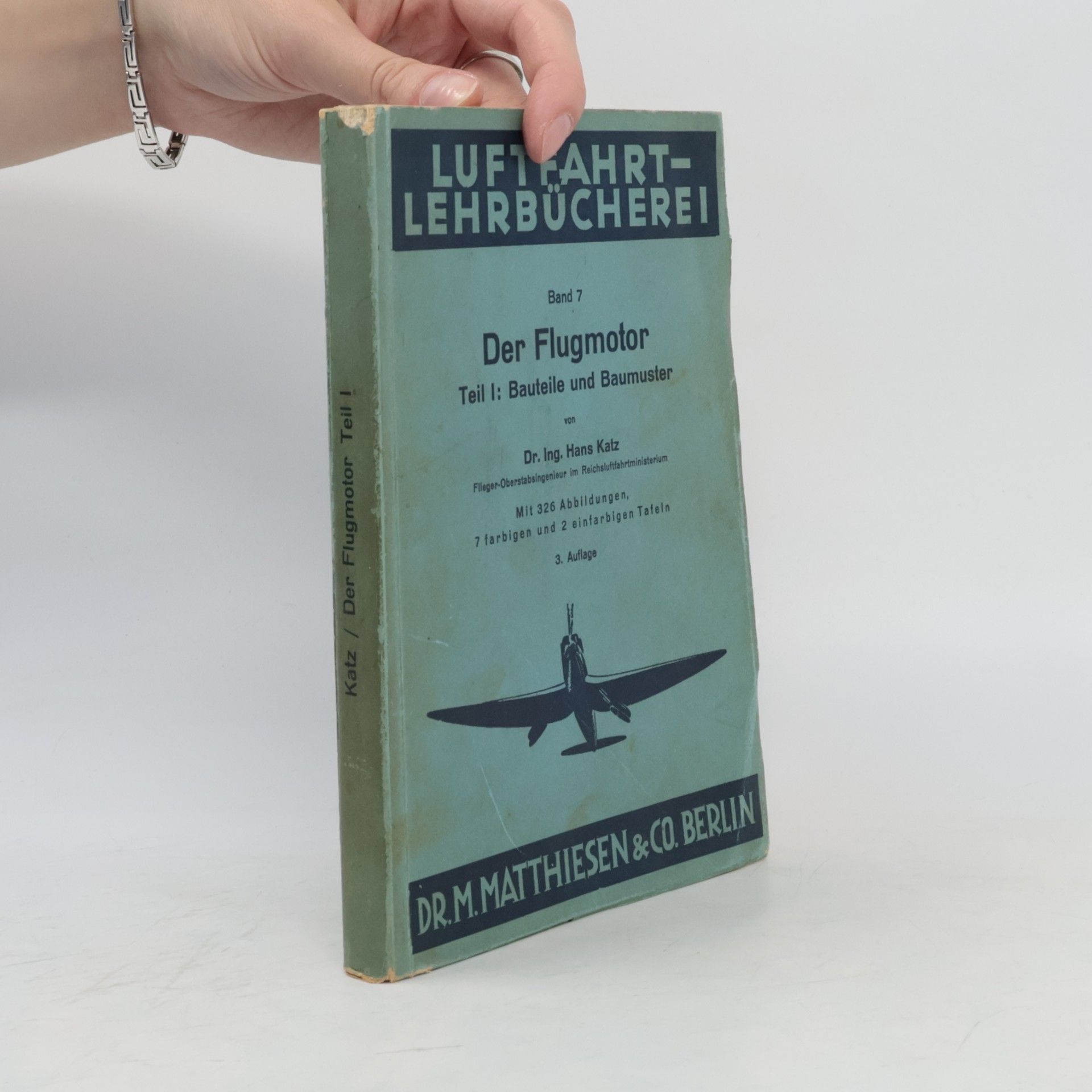 Hans Katz Der Flugmotor. Bauteile und Baumuster