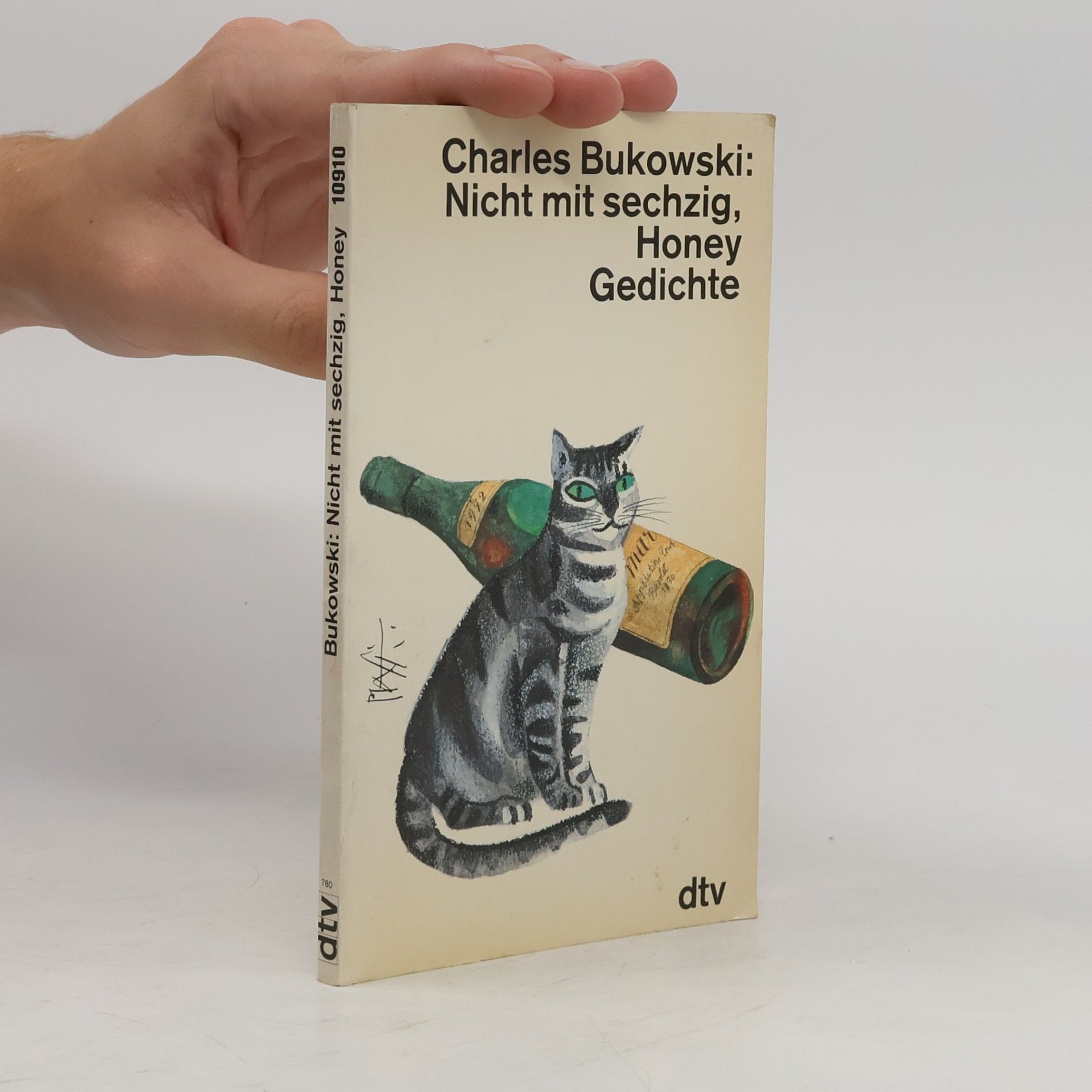 Charles Bukowski Nicht mit sechzig, Honey