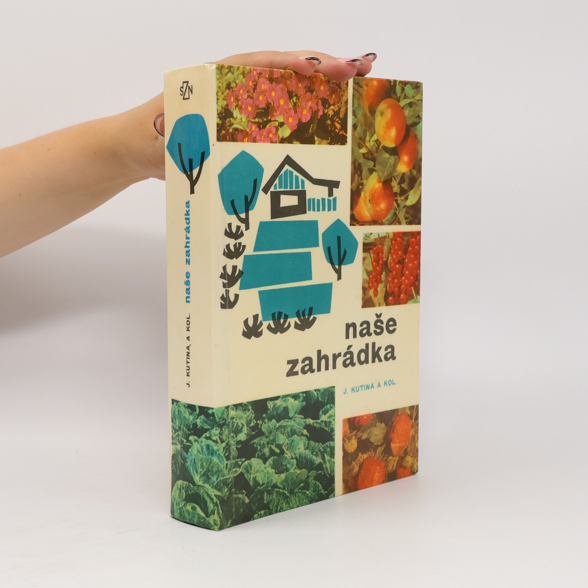 Josef Kutina Naše zahrádka