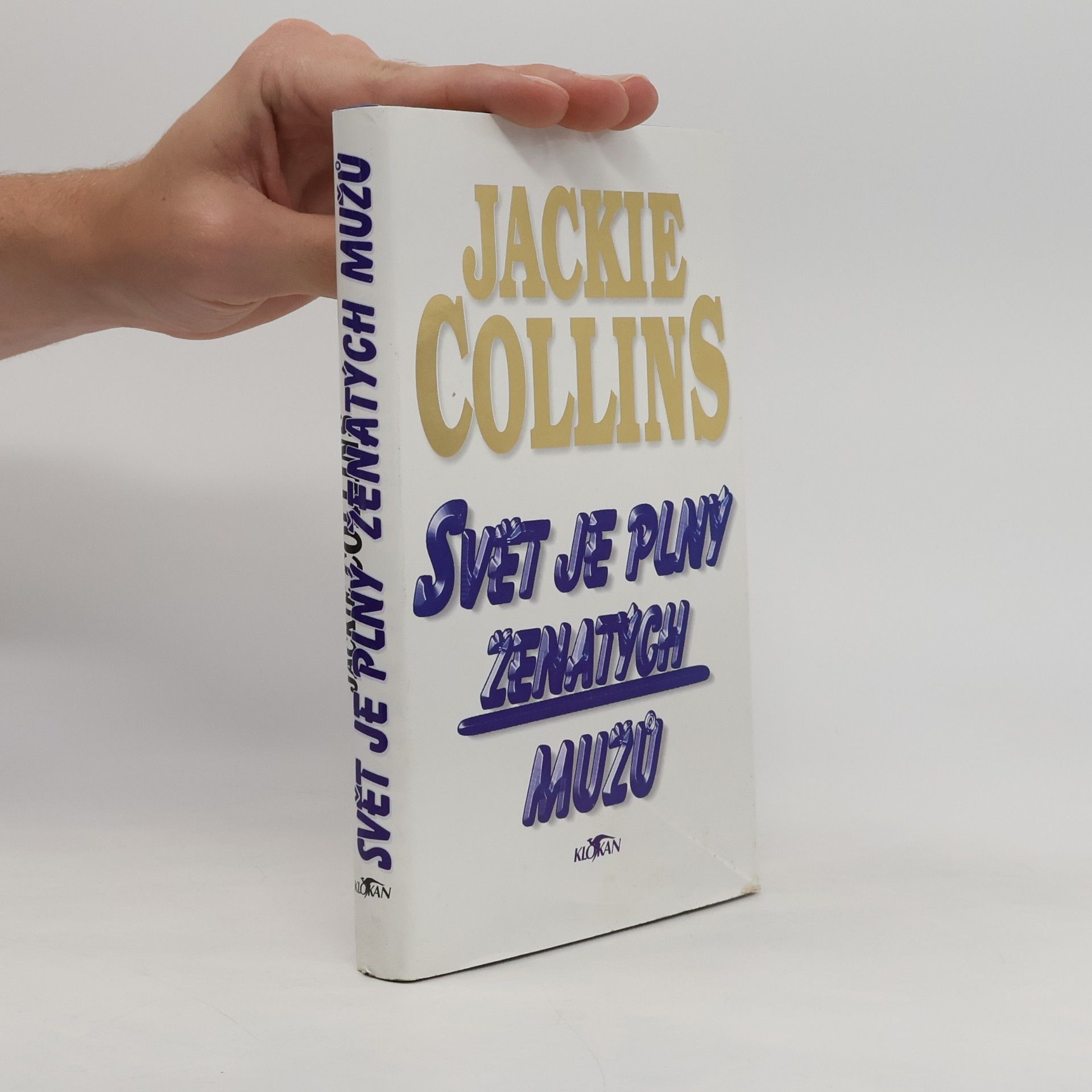 Jackie Collins Svět je plný ženatých mužů