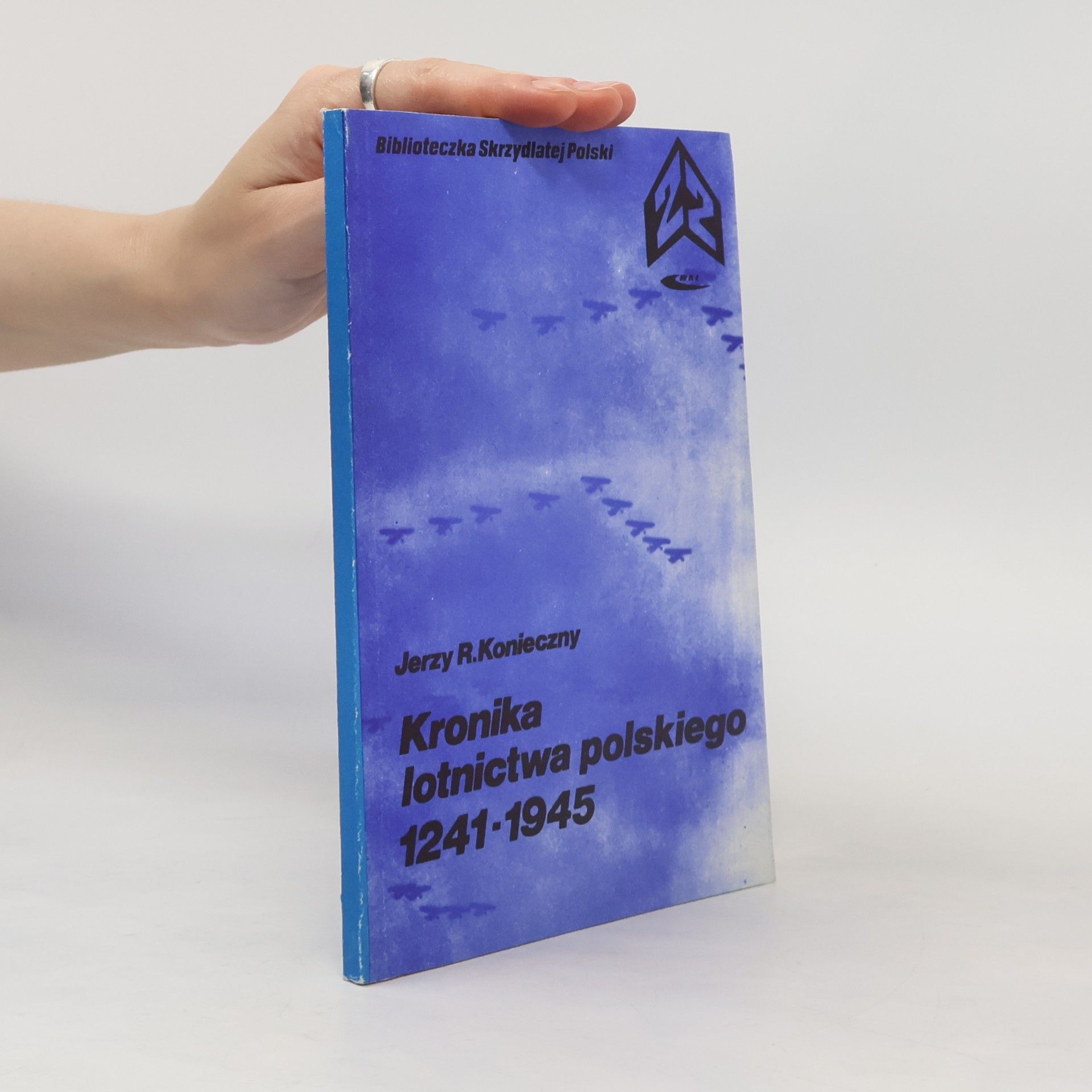 Kronika lotnictwa polskiego 1241-1945