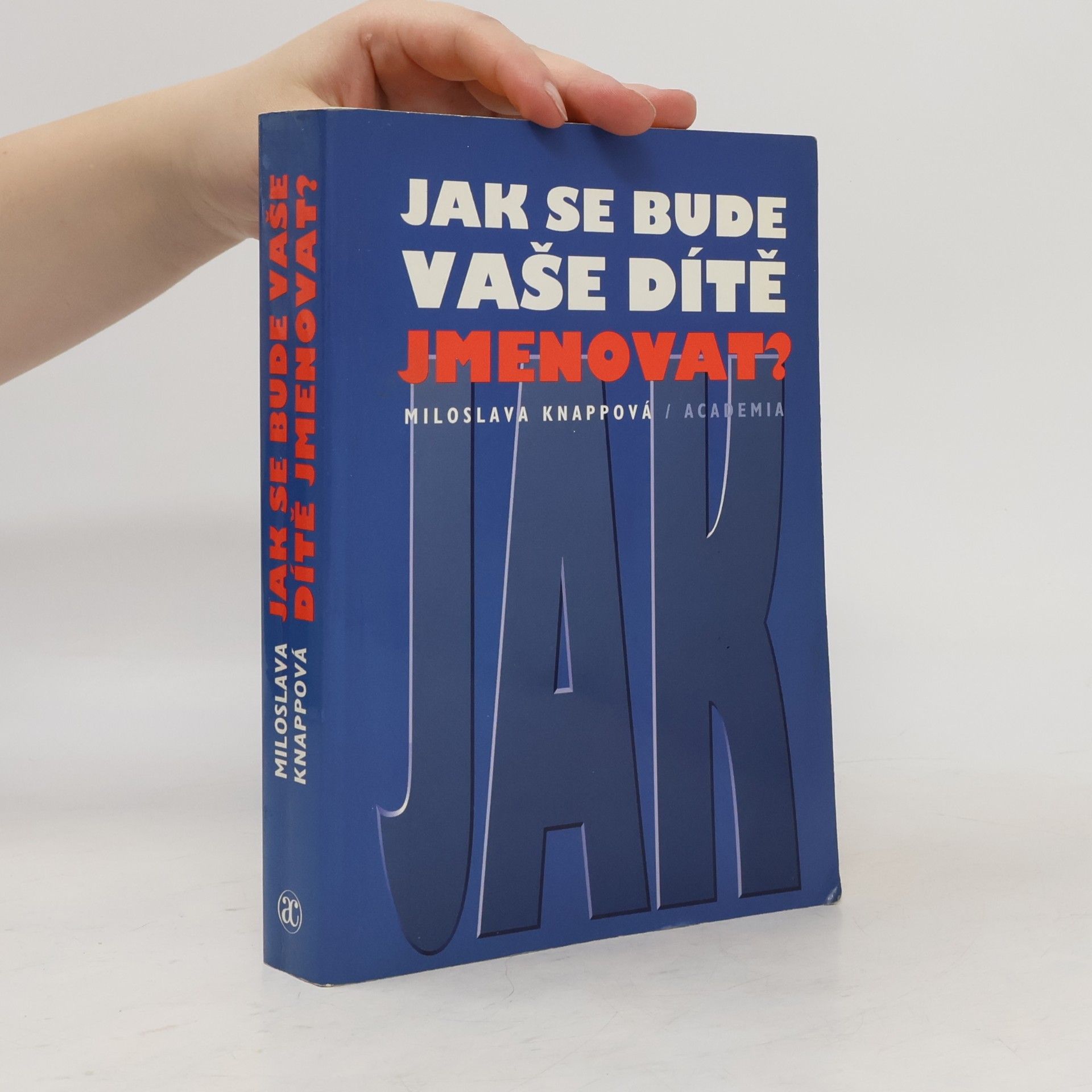 Miloslava Knappová Jak se bude vaše dítě jmenovat?