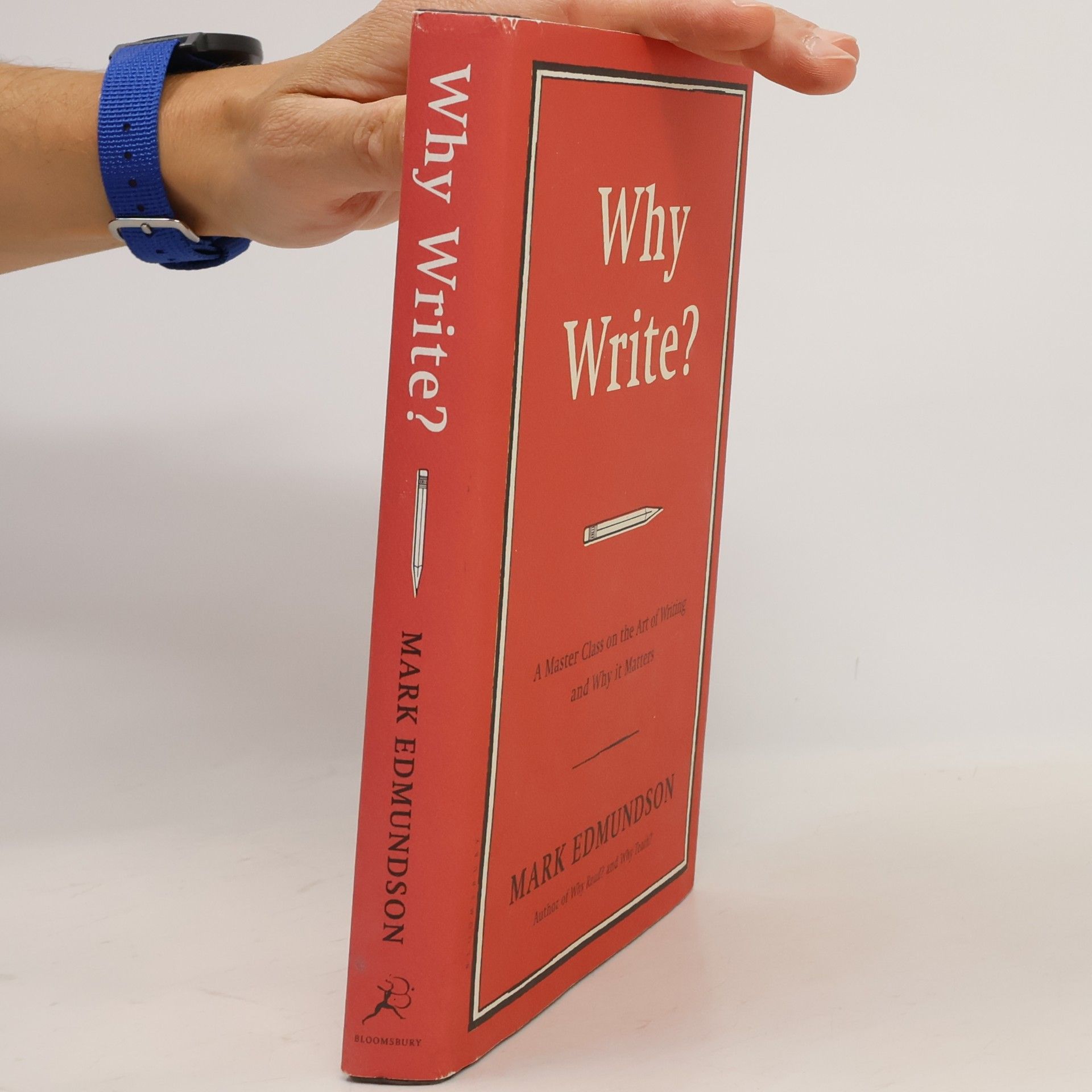 Mark Edmundson Why Write?