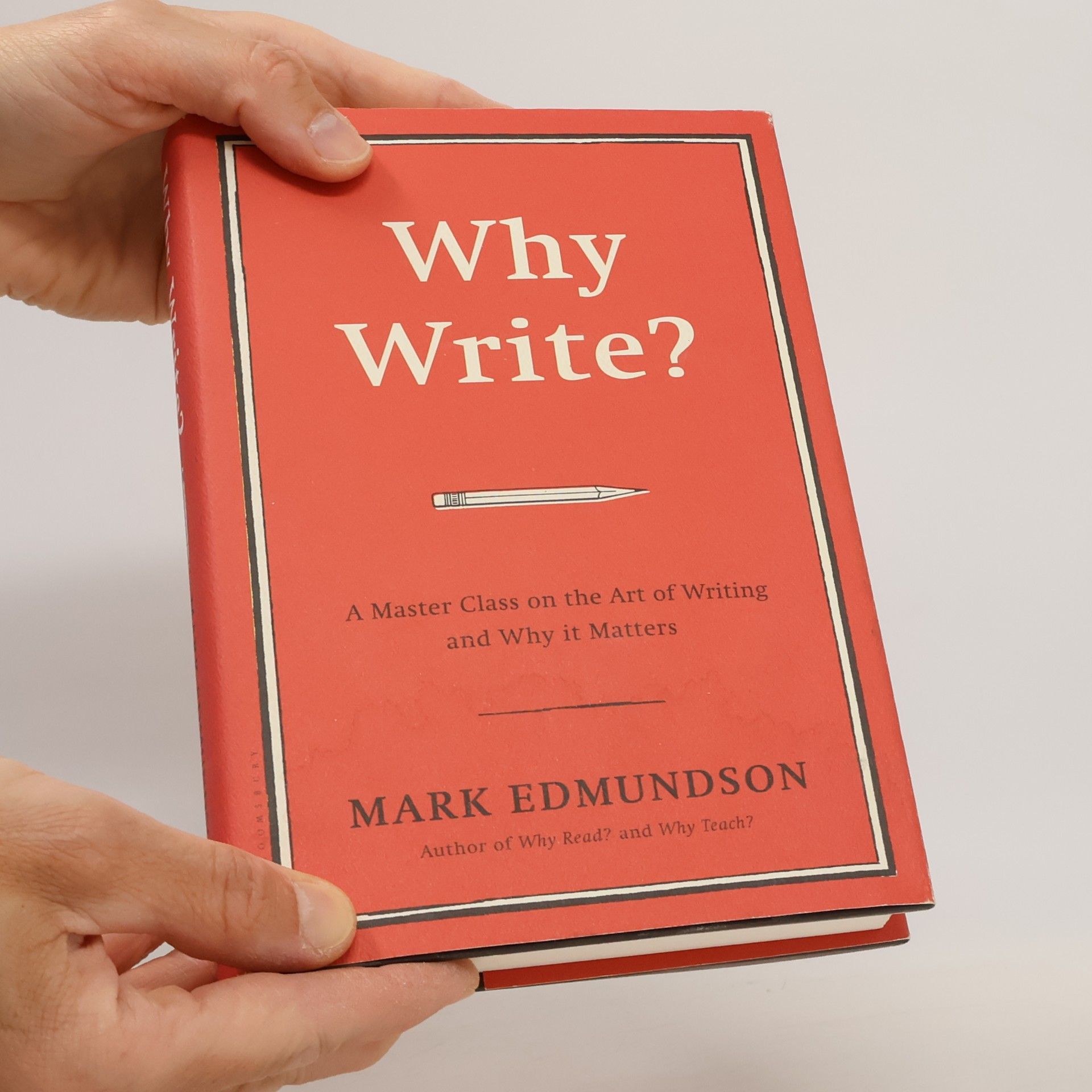 Mark Edmundson Why Write?
