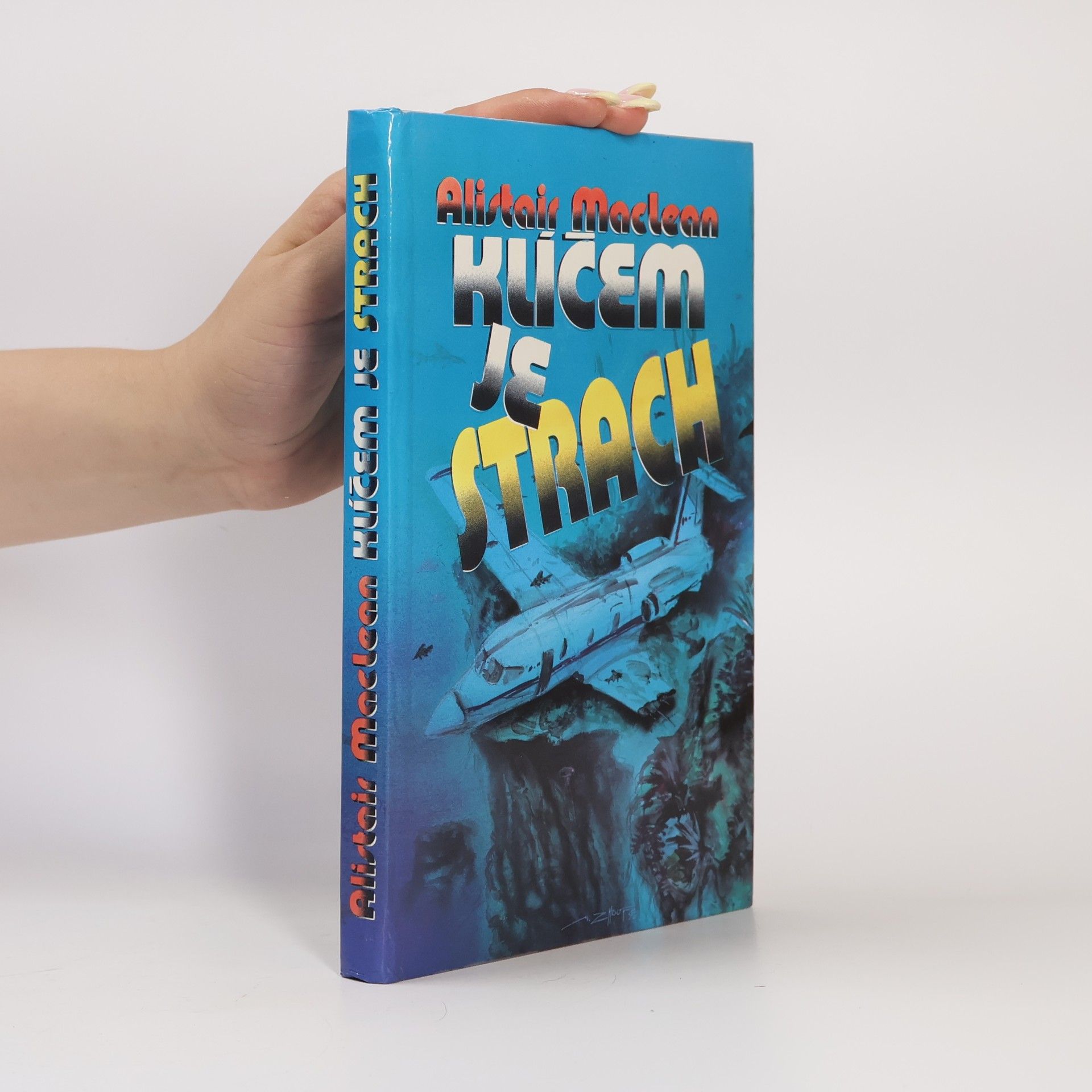 Alistair MacLean Klíčem je strach