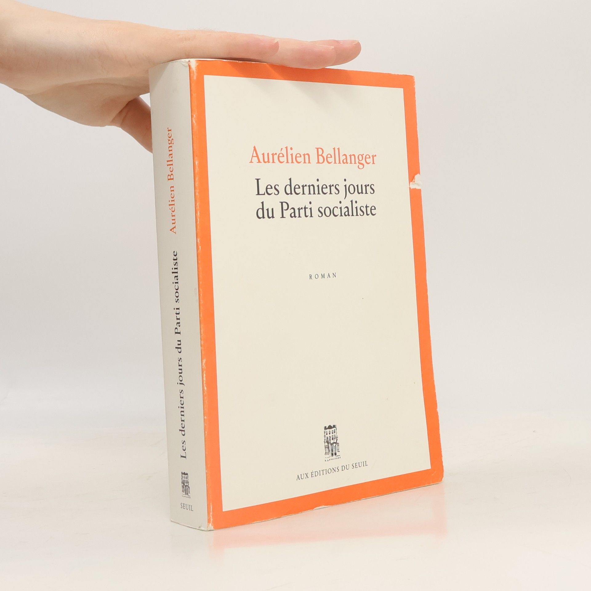 Aurélien Bellanger Les derniers jours du Parti socialiste