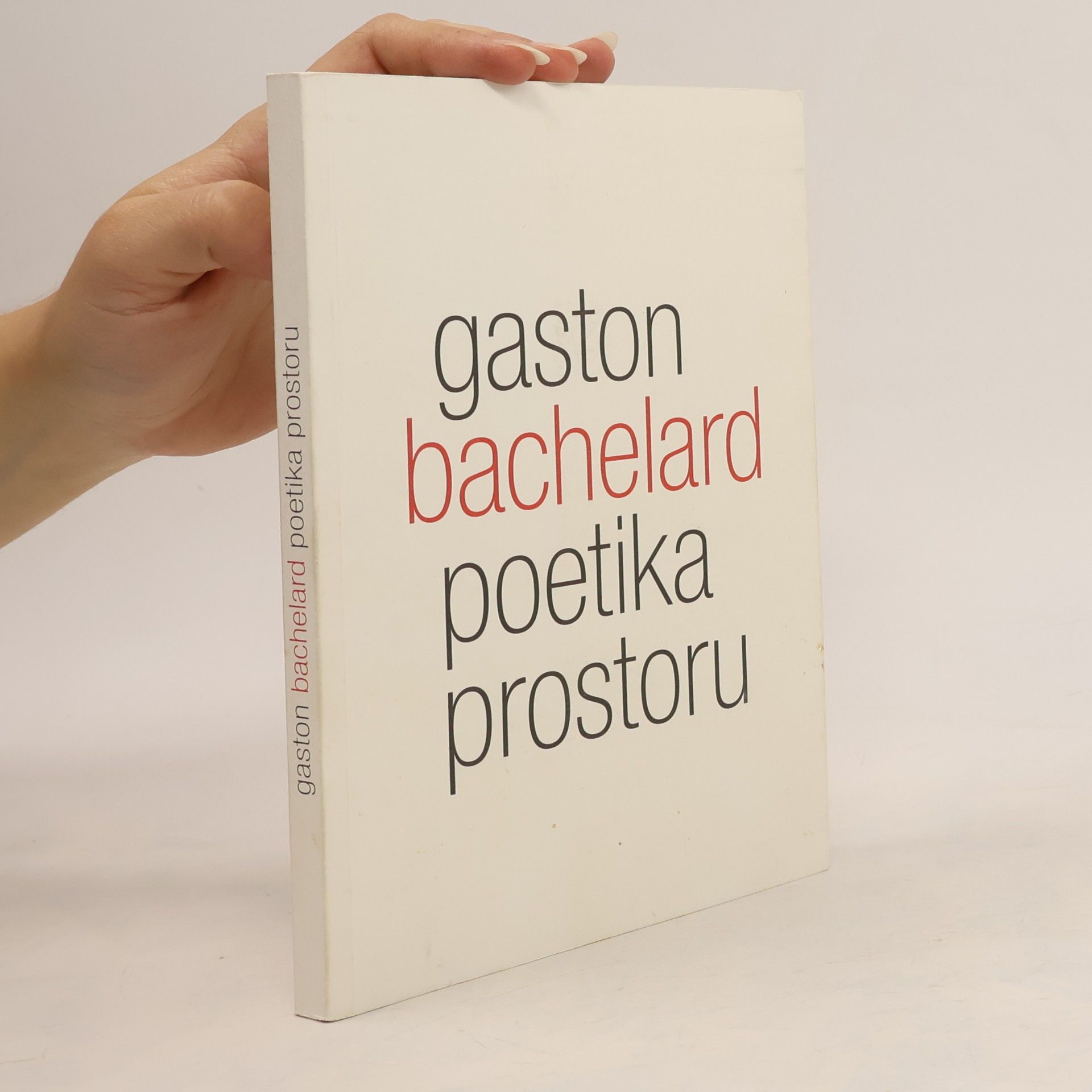 Gaston Bachelard Poetika prostoru