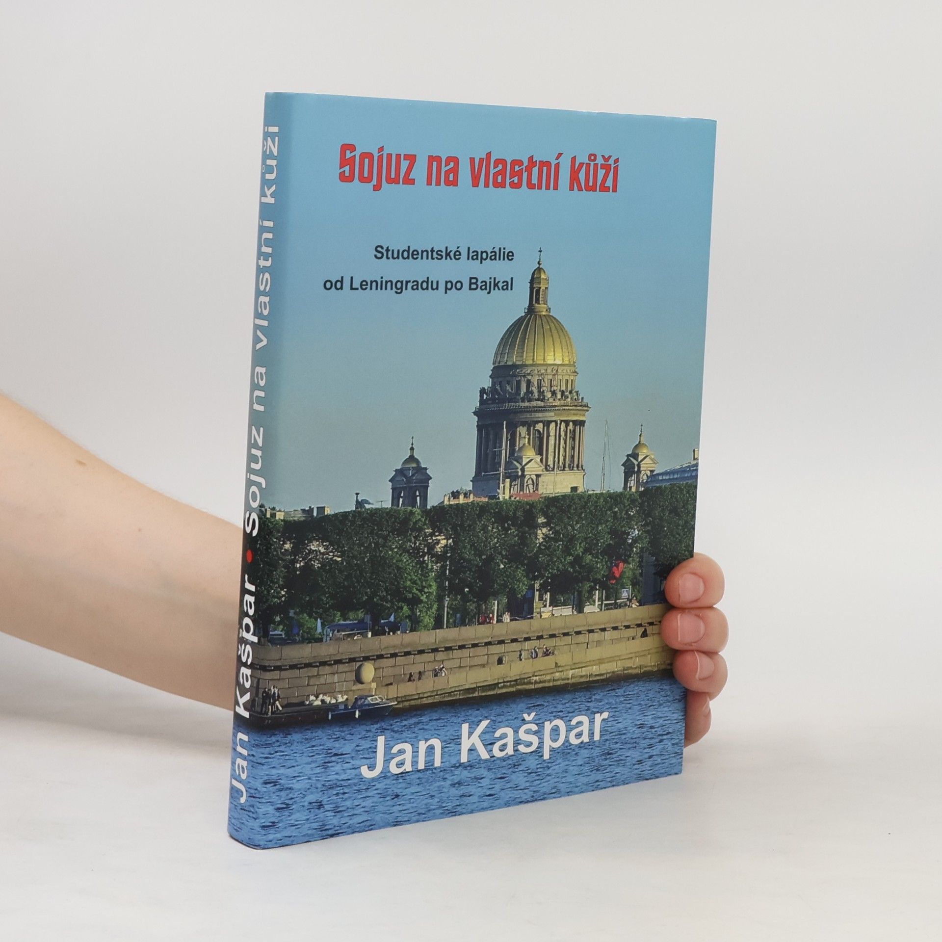 Jan Kašpar Sojuz na vlastní kůži